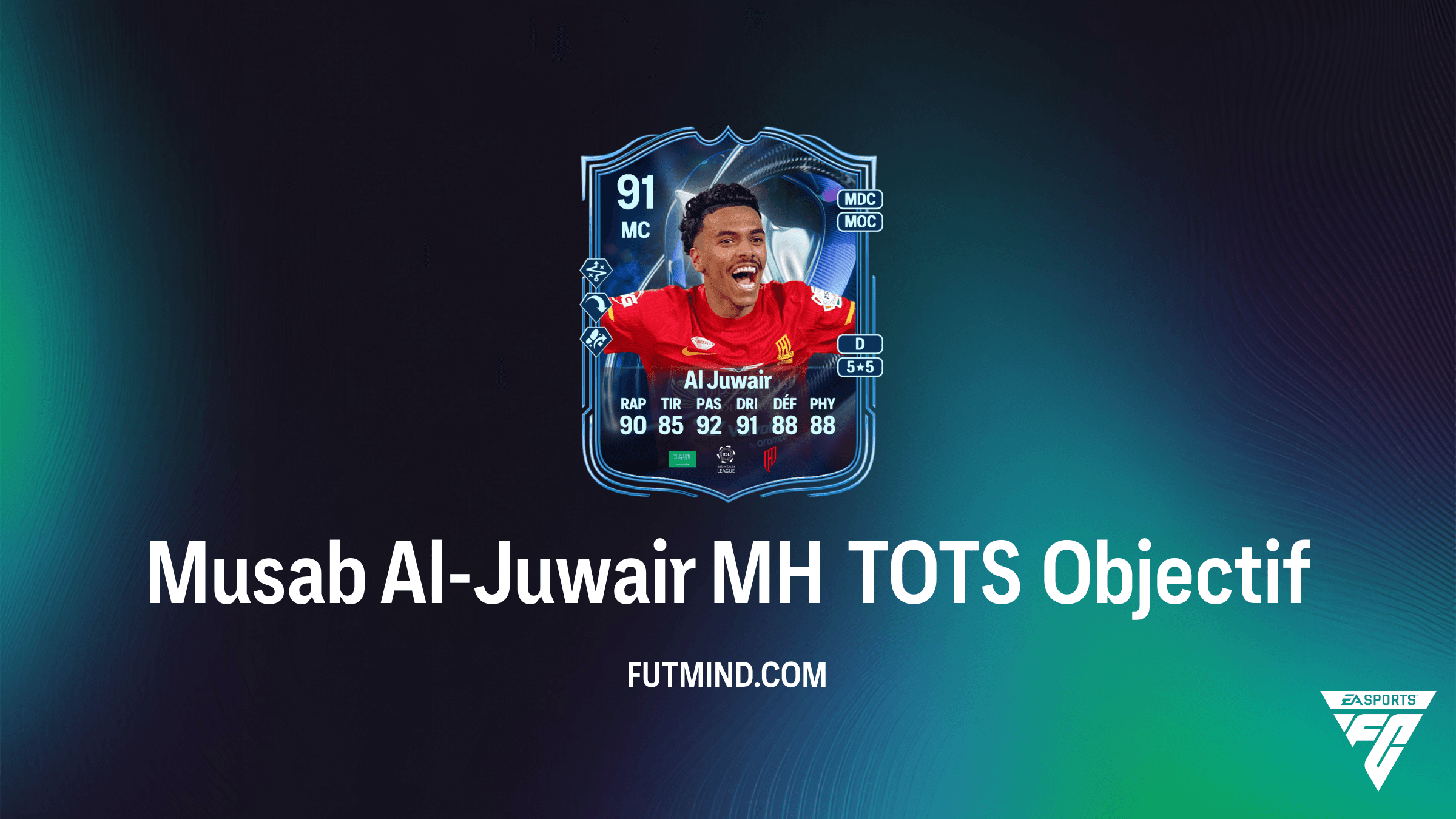 Comment débloquer Musab Al-Juwair MH TOTS dans FC 26 : Guide complet des Objectifs
