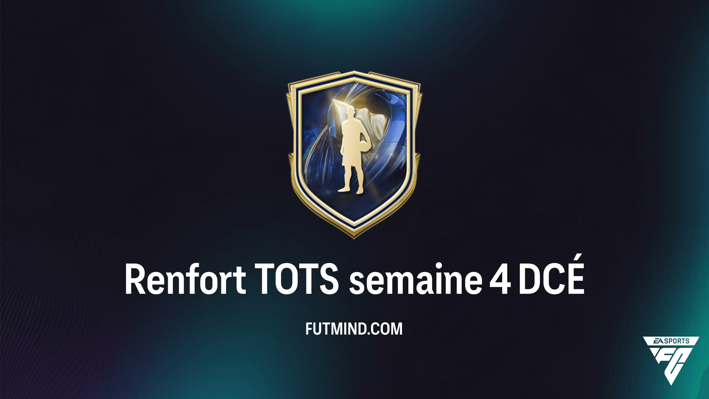Guide DCÉ Renfort TOTS semaine 4 : Comment obtenir les meilleures cartes Ligue 1 et Arkema PL
