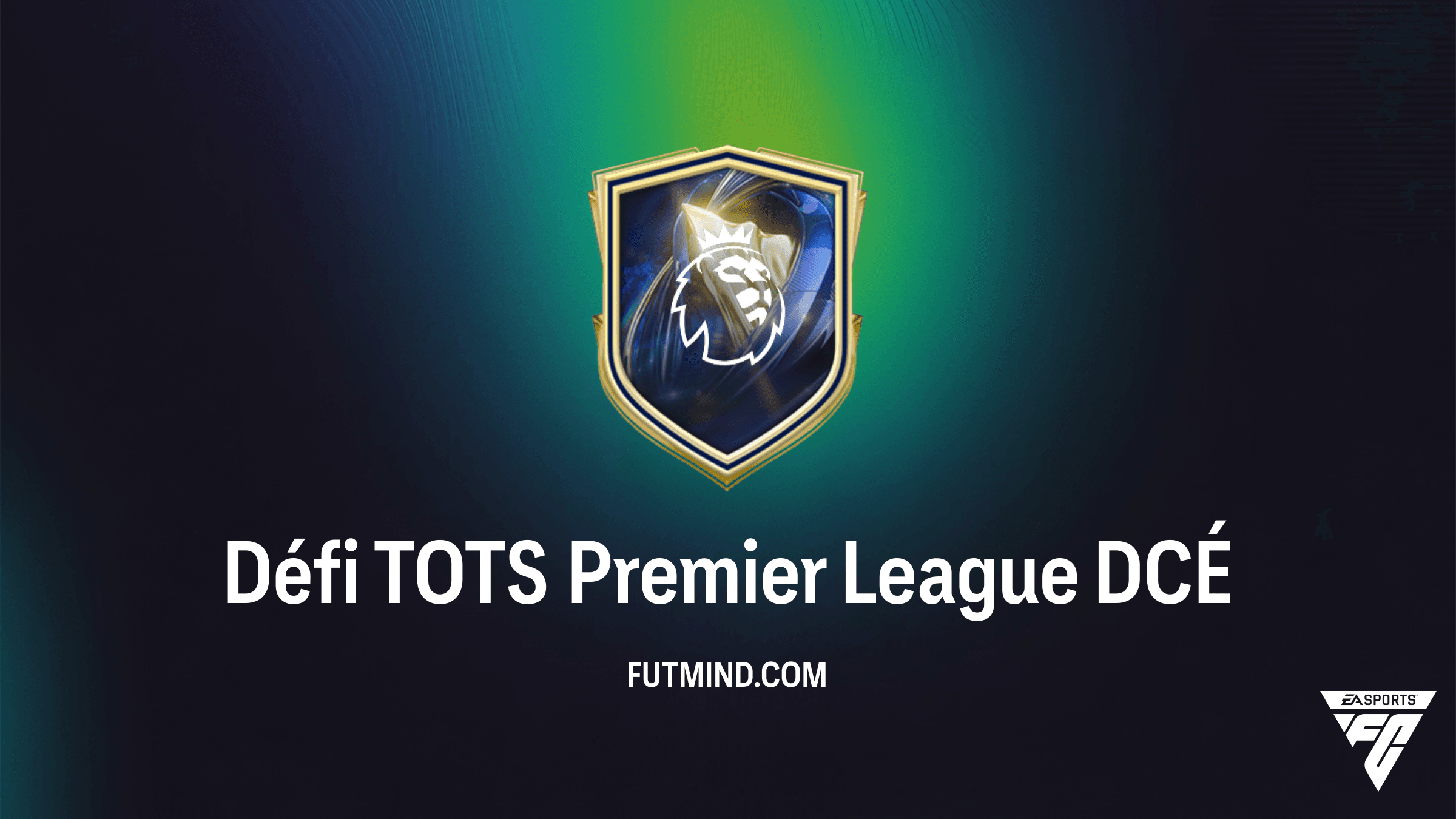 Comment réussir le Défi TOTS Premier League dans FC 26 : Guide et Solutions