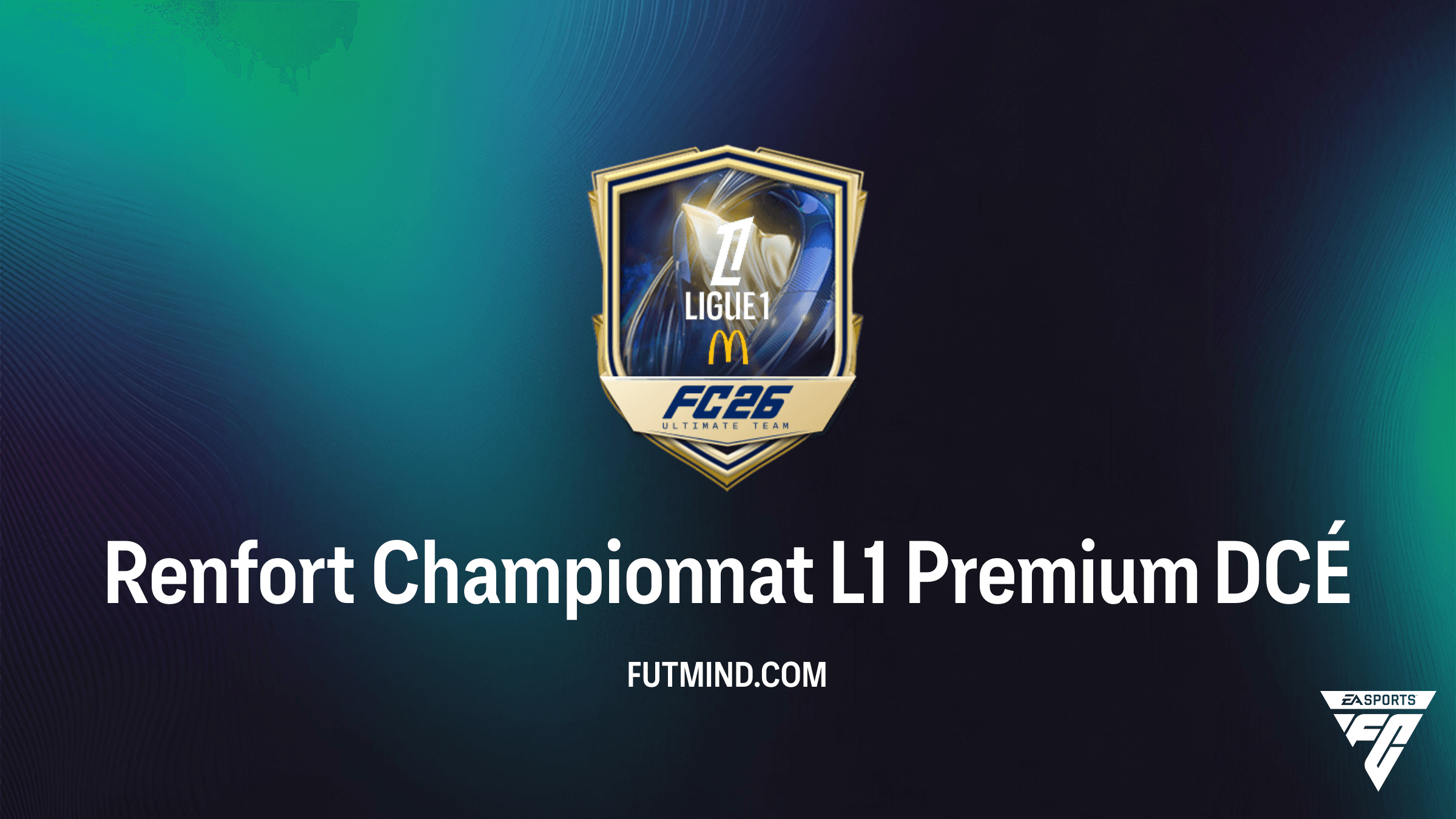 Guide DCÉ Renfort Championnat L1 Premium : Comment obtenir les meilleures cartes TOTS de Ligue 1