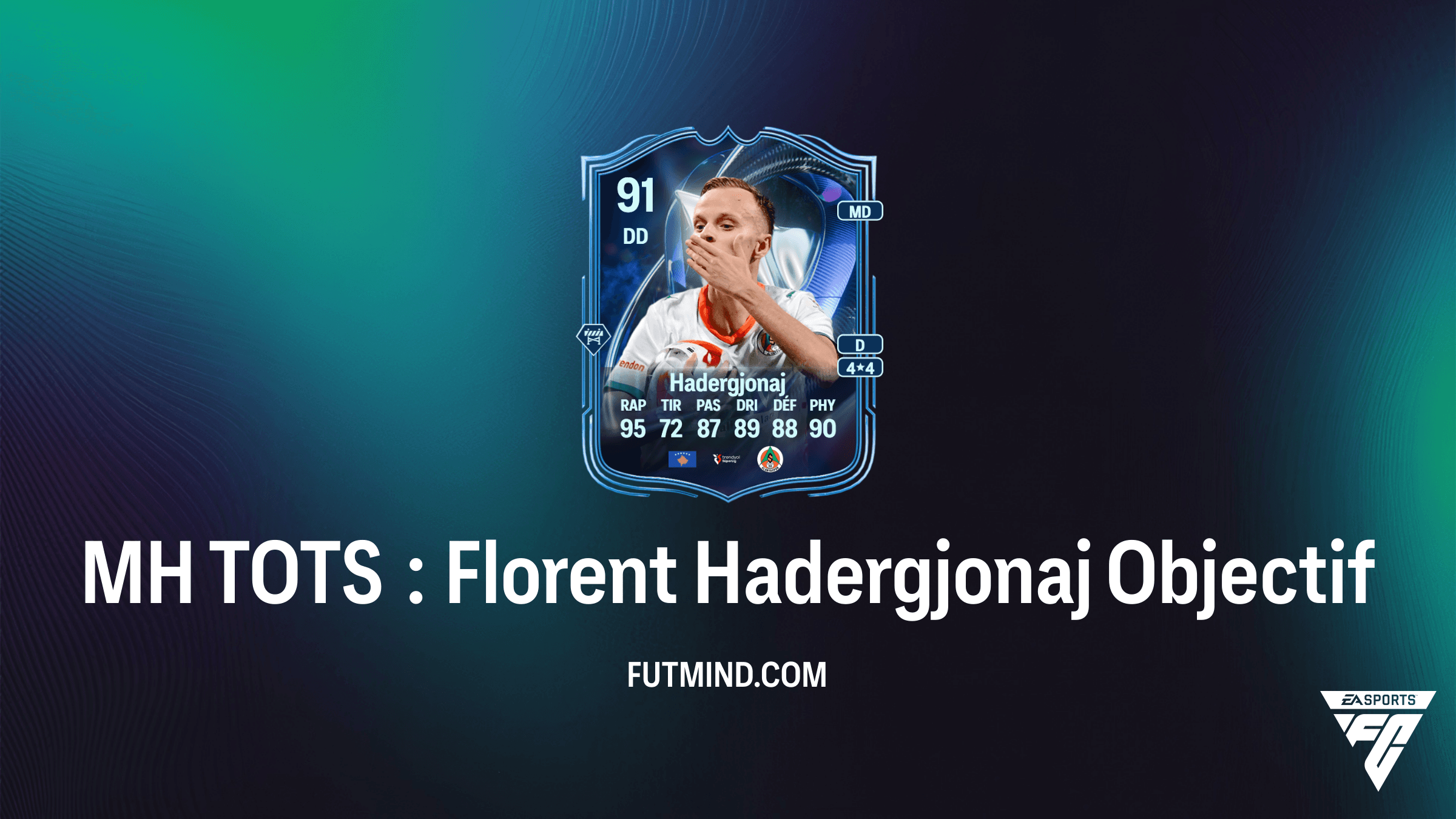 Comment obtenir Florent Hadergjonaj MH TOTS sur FC 26 : Guide des Objectifs