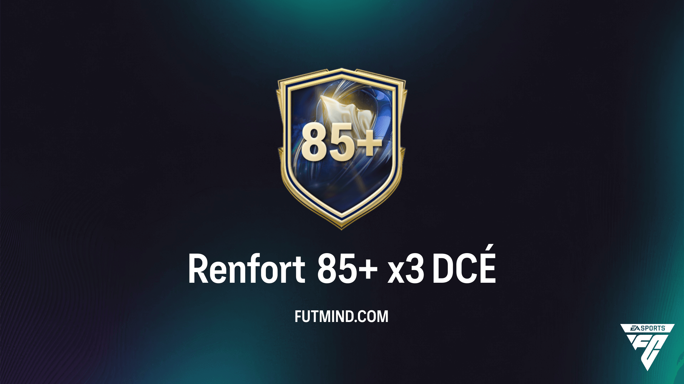 DCÉ Renfort 85+ x3 FC 26 : Solution la moins chère et Analyse de Rentabilité