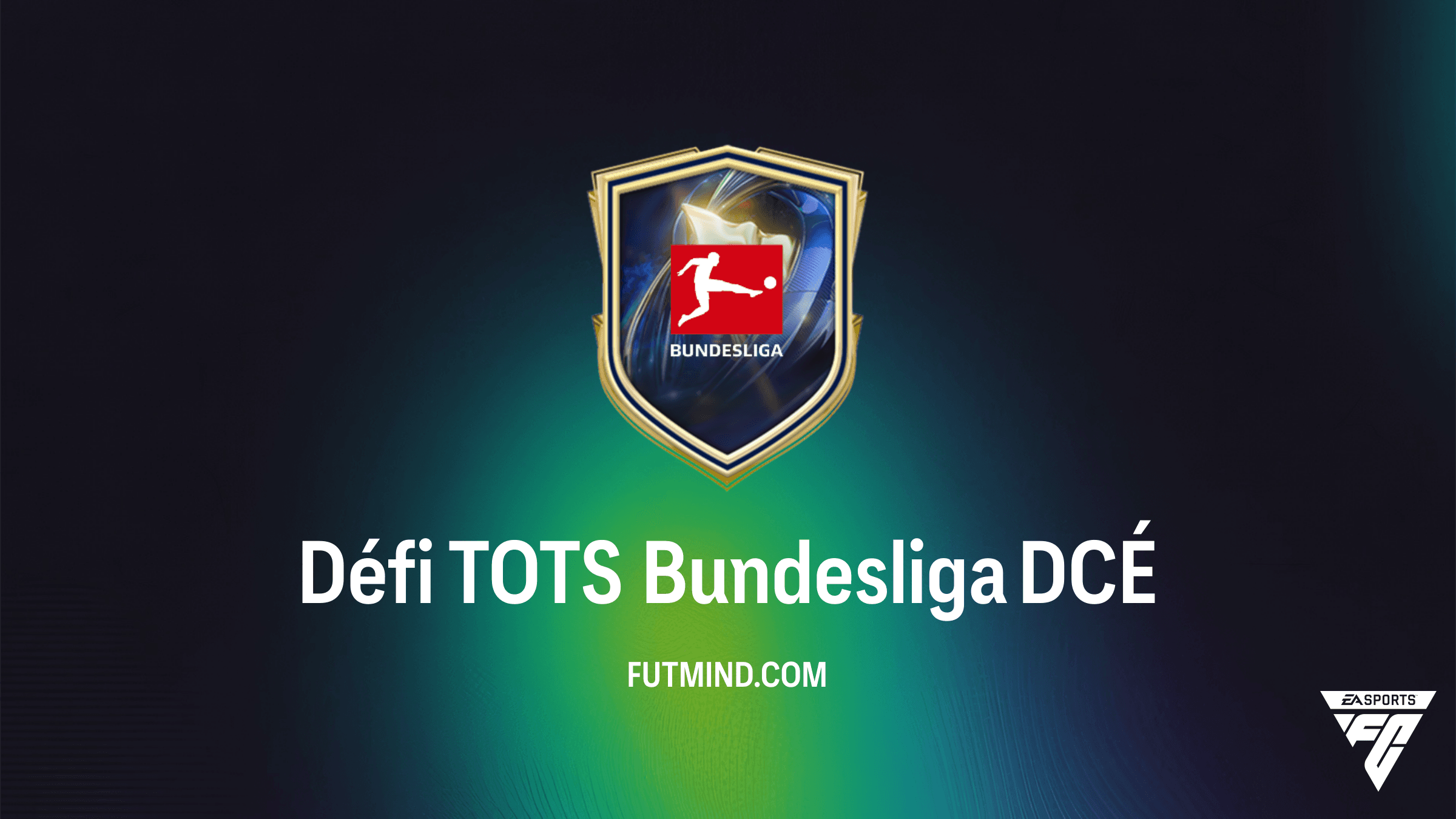 Comment compléter le DCÉ Défi TOTS Bundesliga sur FC 26 ?