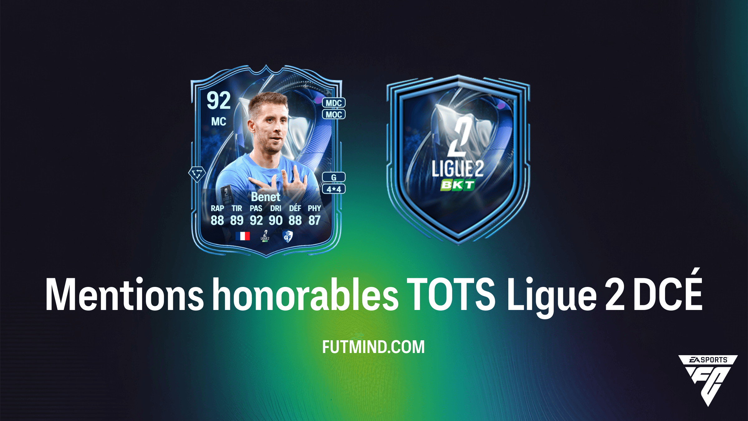 Guide DCÉ Mentions honorables TOTS Ligue 2 : Comment débloquer Benet, Boakye et Bentayeb dans FC 26