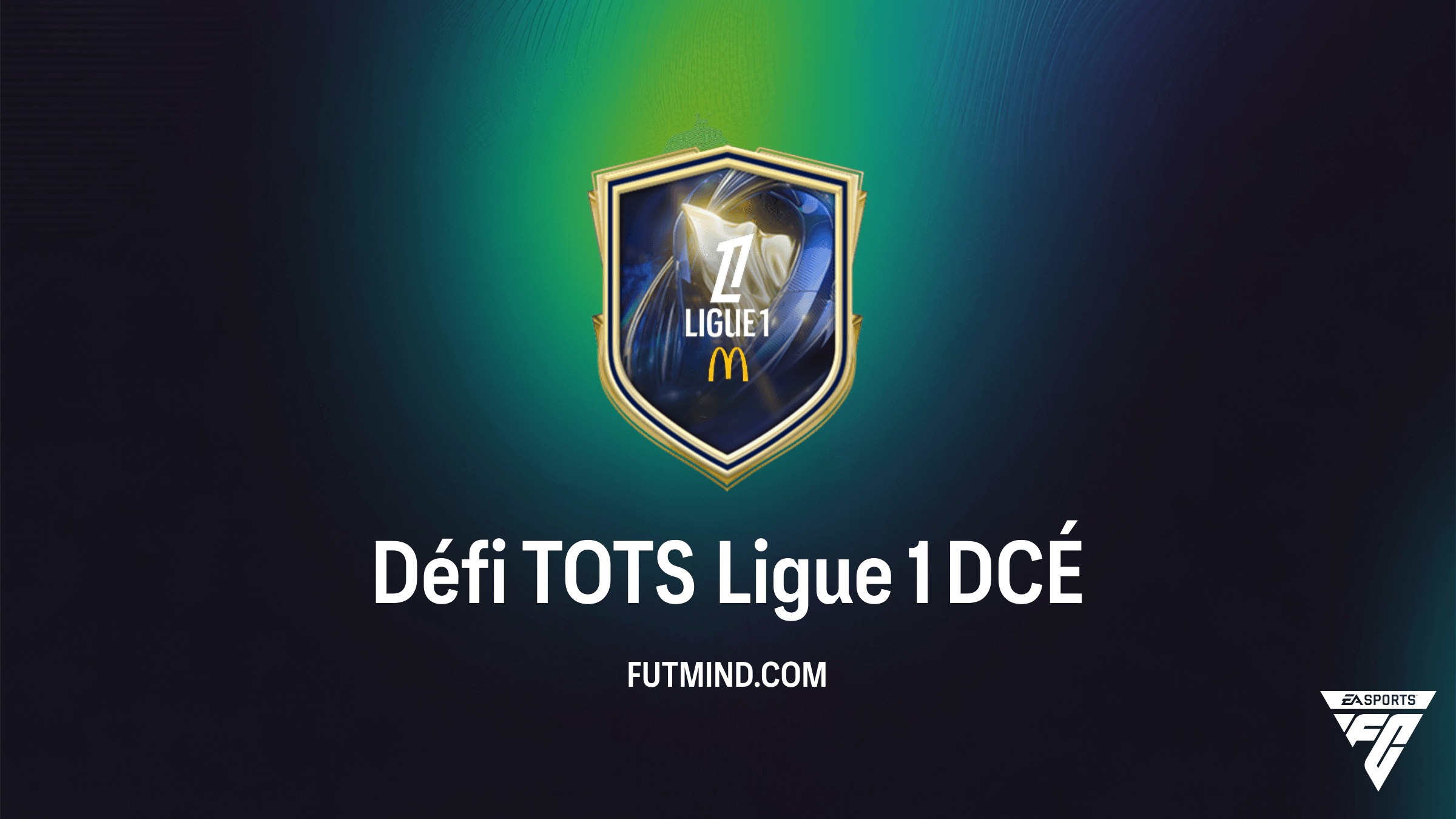Comment compléter le DCÉ Défi TOTS Ligue 1 sur FC 26 : Solutions et Analyse