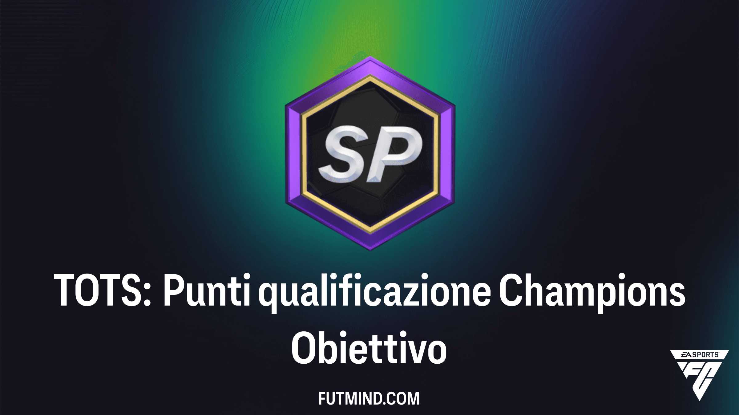 Guida Completa all'Obiettivo TOTS: Punti qualificazione Champions in FC 26