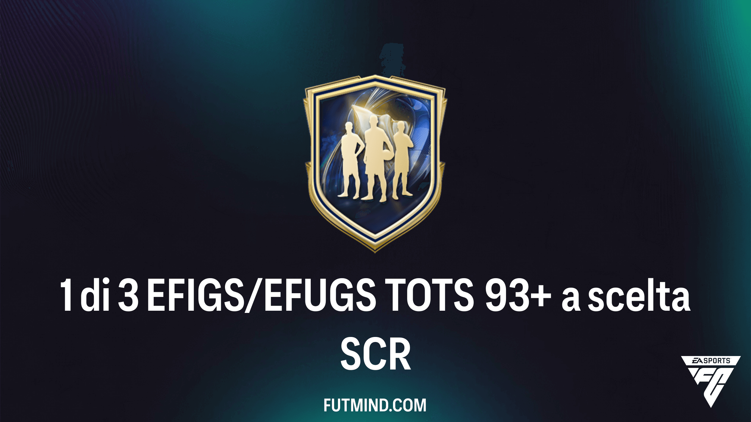 FC 26: Come completare la SCR 1 di 3 EFIGS/EFUGS TOTS 93+ a scelta