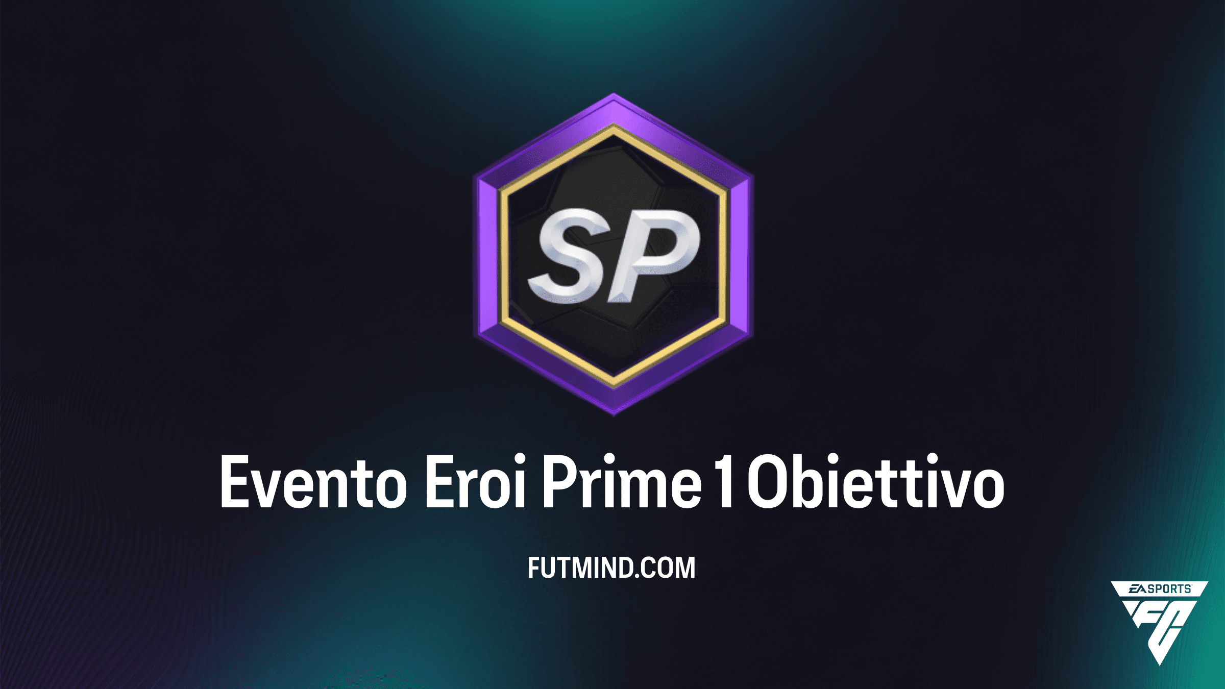 Guida Completa all'Obiettivo Evento Eroi Prime 1 in FC 26