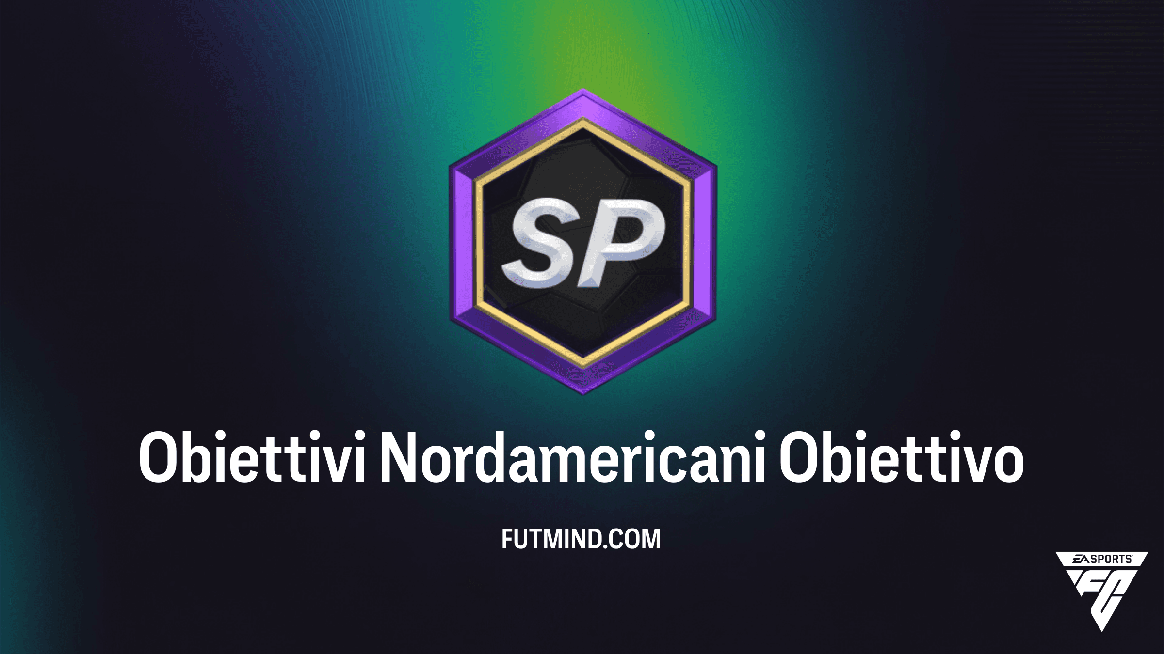 FC 26: Guida Completa agli Obiettivi Nordamericani - Premi e Soluzioni