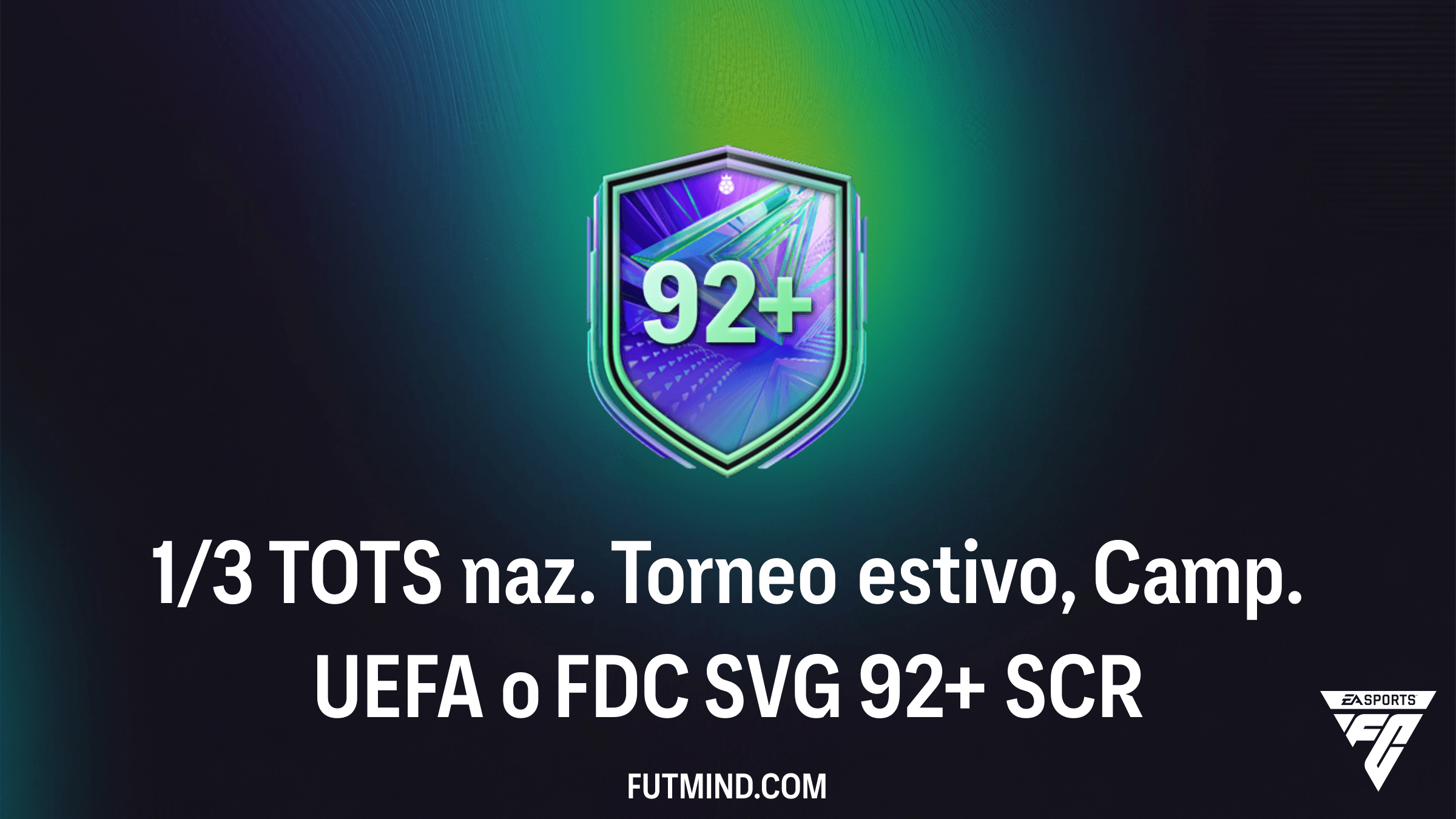 SCR 1/3 TOTS naz. Torneo estivo, Camp. UEFA o FDC SVG 92+ in FC 26: Guida e Soluzioni