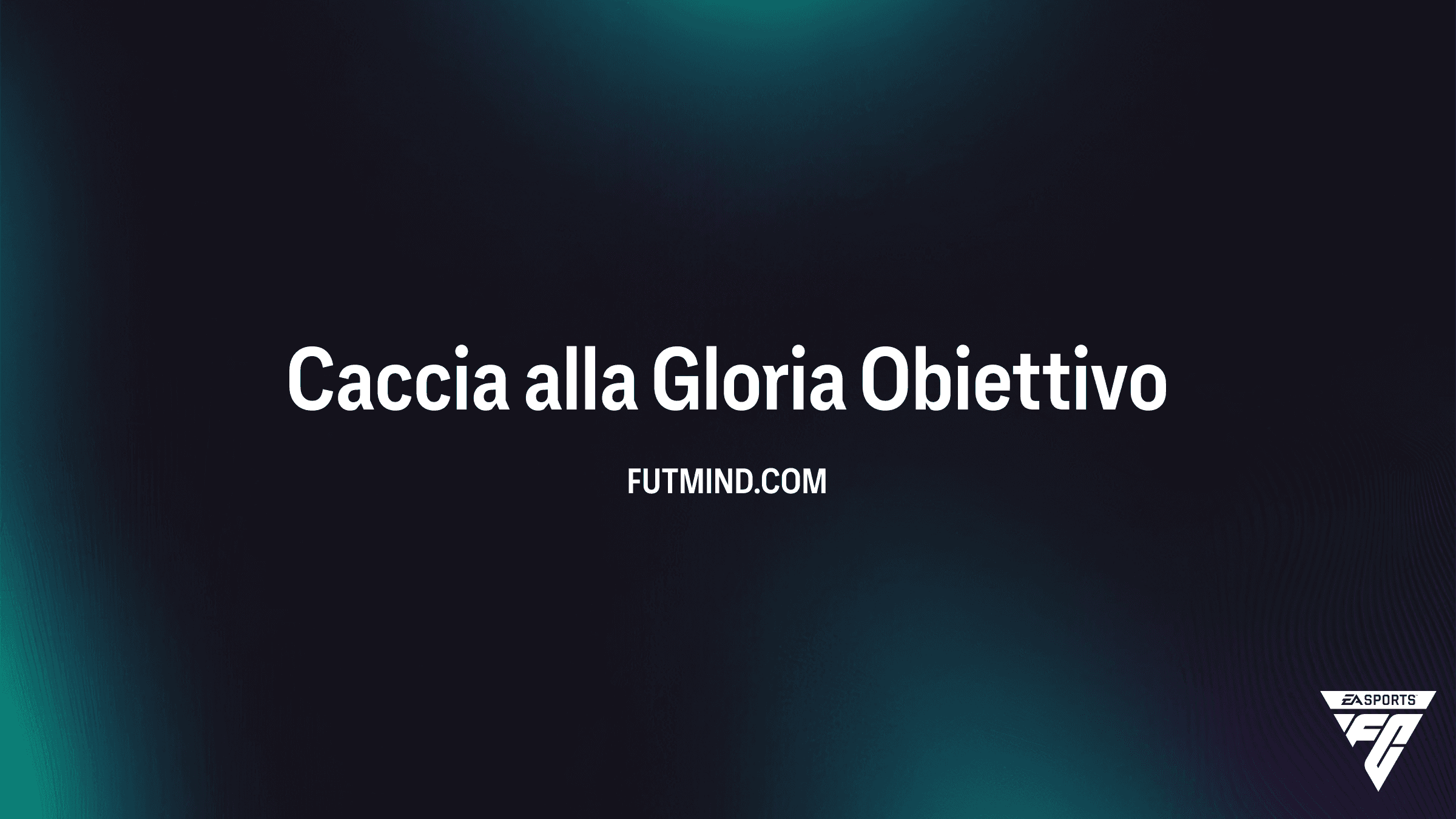 Guida all'Obiettivo Caccia alla Gloria in FC 26: Come Ottenere Consumabili EVO