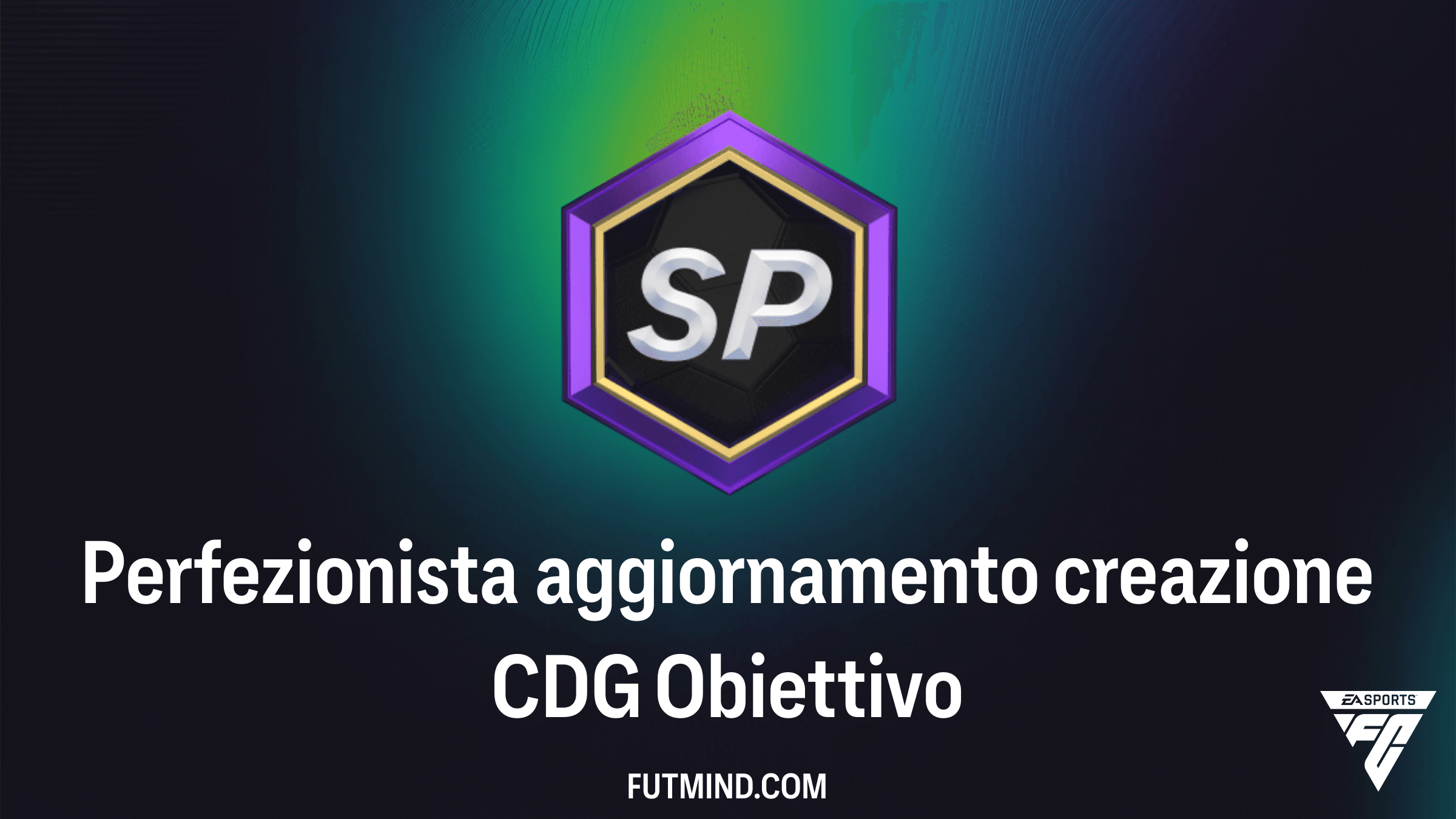 Perfezionista aggiornamento creazione CDG: Guida Obiettivo FC 26