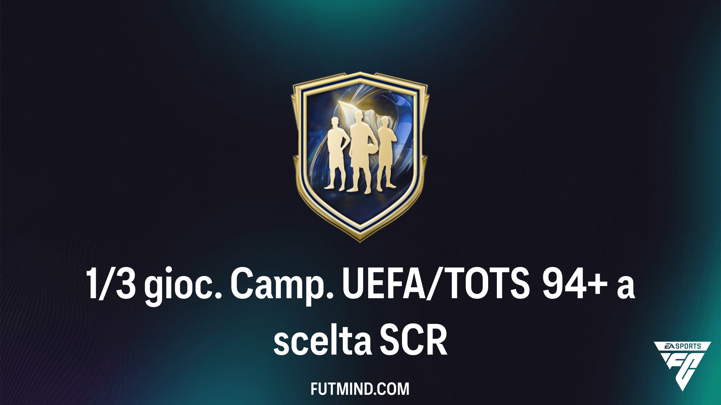 Guida alla SCR 1/3 gioc. Camp. UEFA/TOTS 94+ a scelta: Come Sbloccare i Migliori Giocatori di FC 26