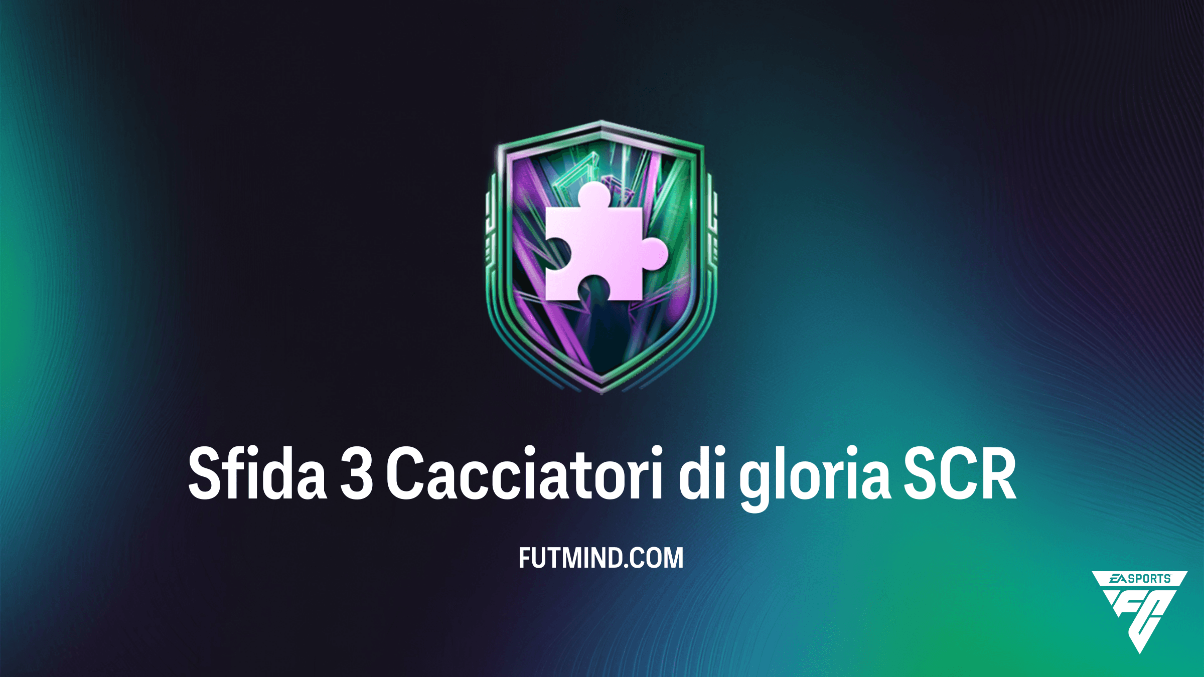 FC 26: Guida alla Sfida 3 Cacciatori di gloria - Soluzioni e Convenienza