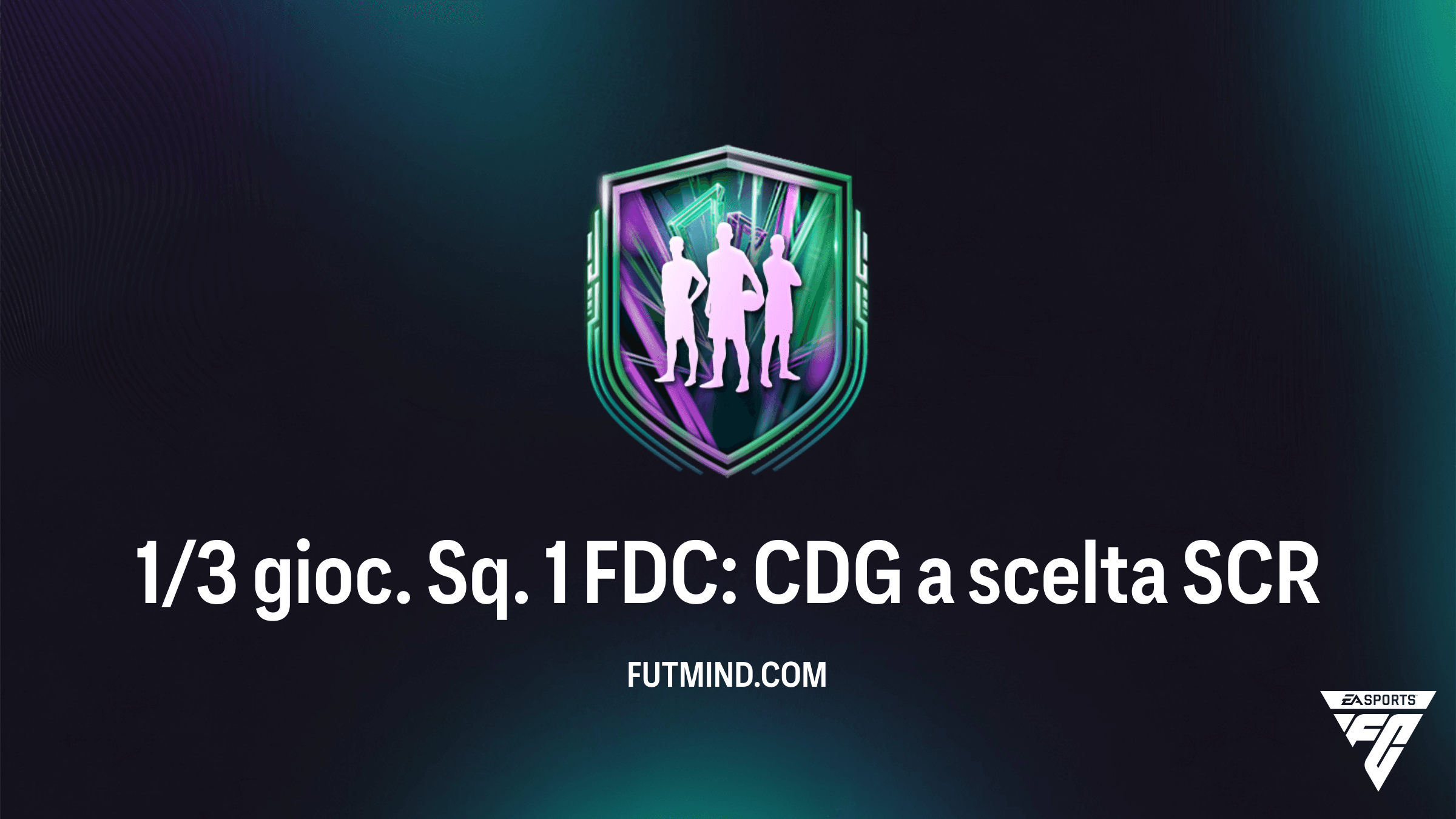 Guida alla Sfida Creazione Rosa 1/3 gioc. Sq. 1 FDC: CDG a scelta in FC 26