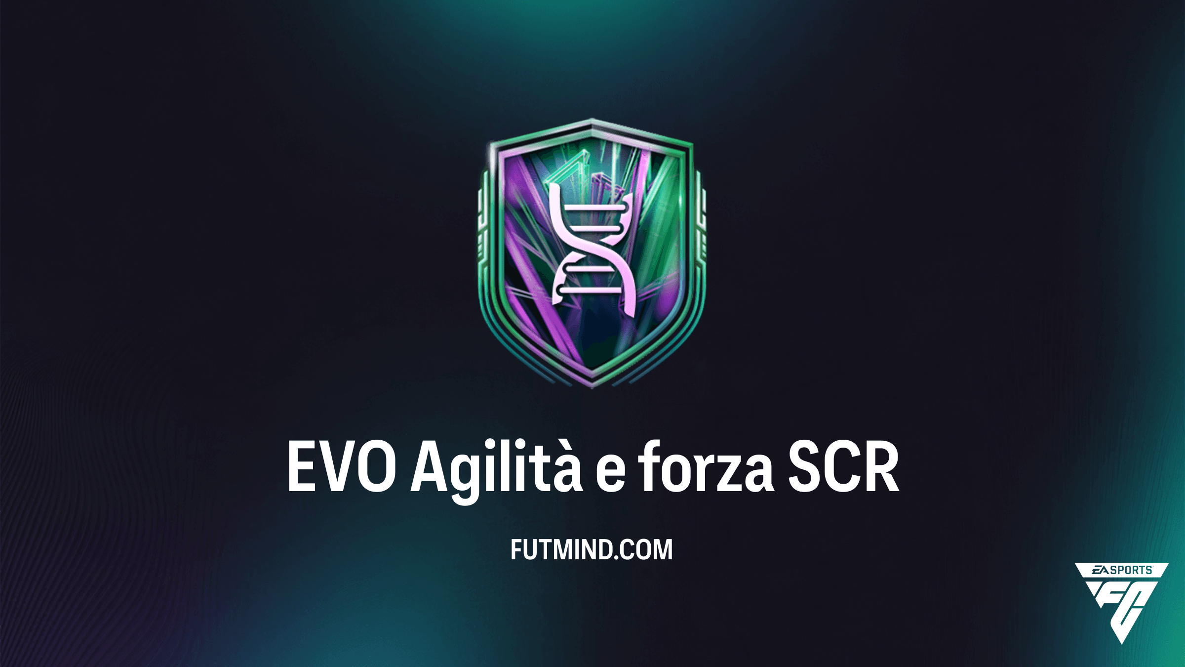 Guida Completa alla SCR EVO Agilità e forza in FC 26: Analisi e Requisiti