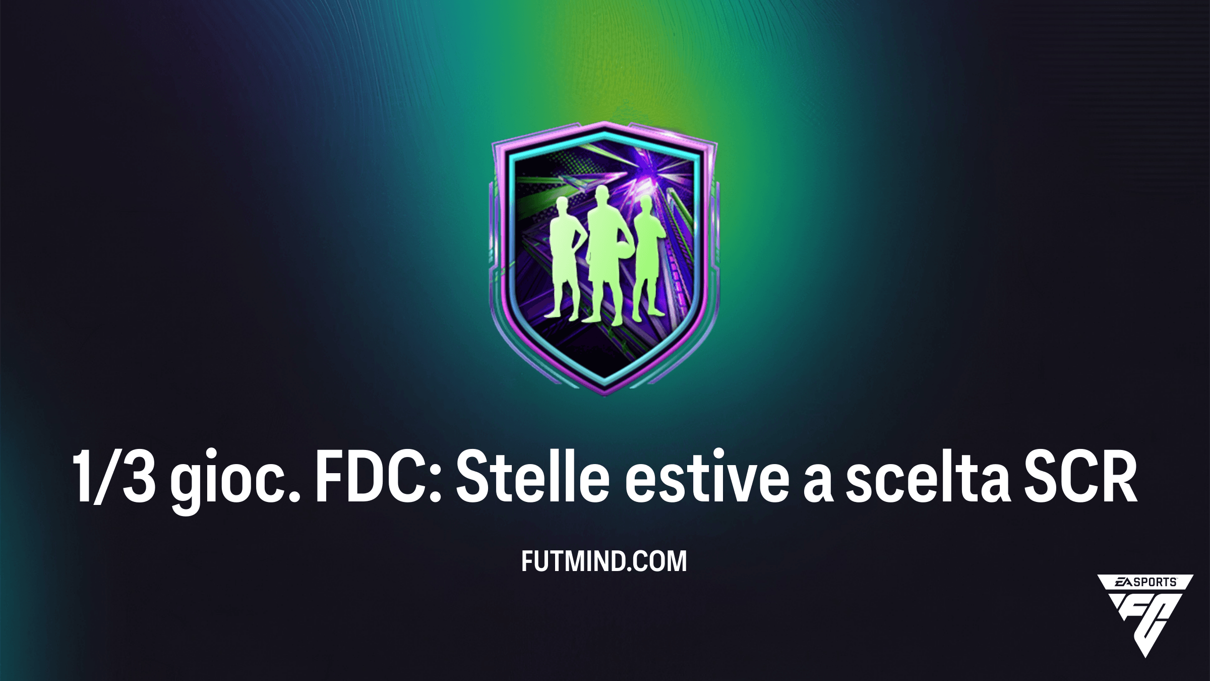 FC 26: Guida alla SCR 1/3 gioc. FDC: Stelle estive a scelta - Requisiti e Soluzioni