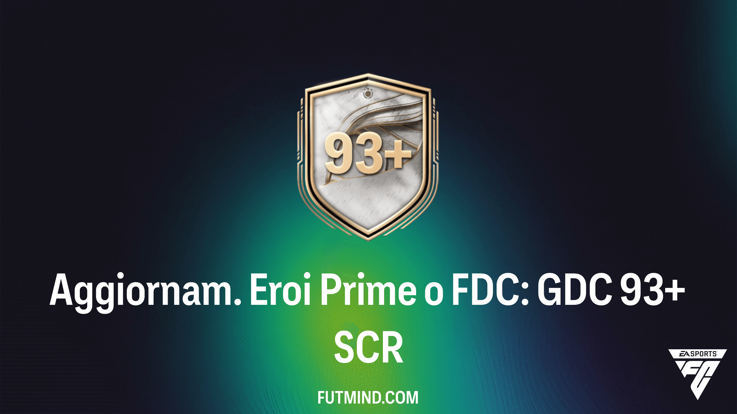Guida Completa all'Aggiornam. Eroi Prime o FDC: GDC 93+ in FC 26: Requisiti e Soluzioni