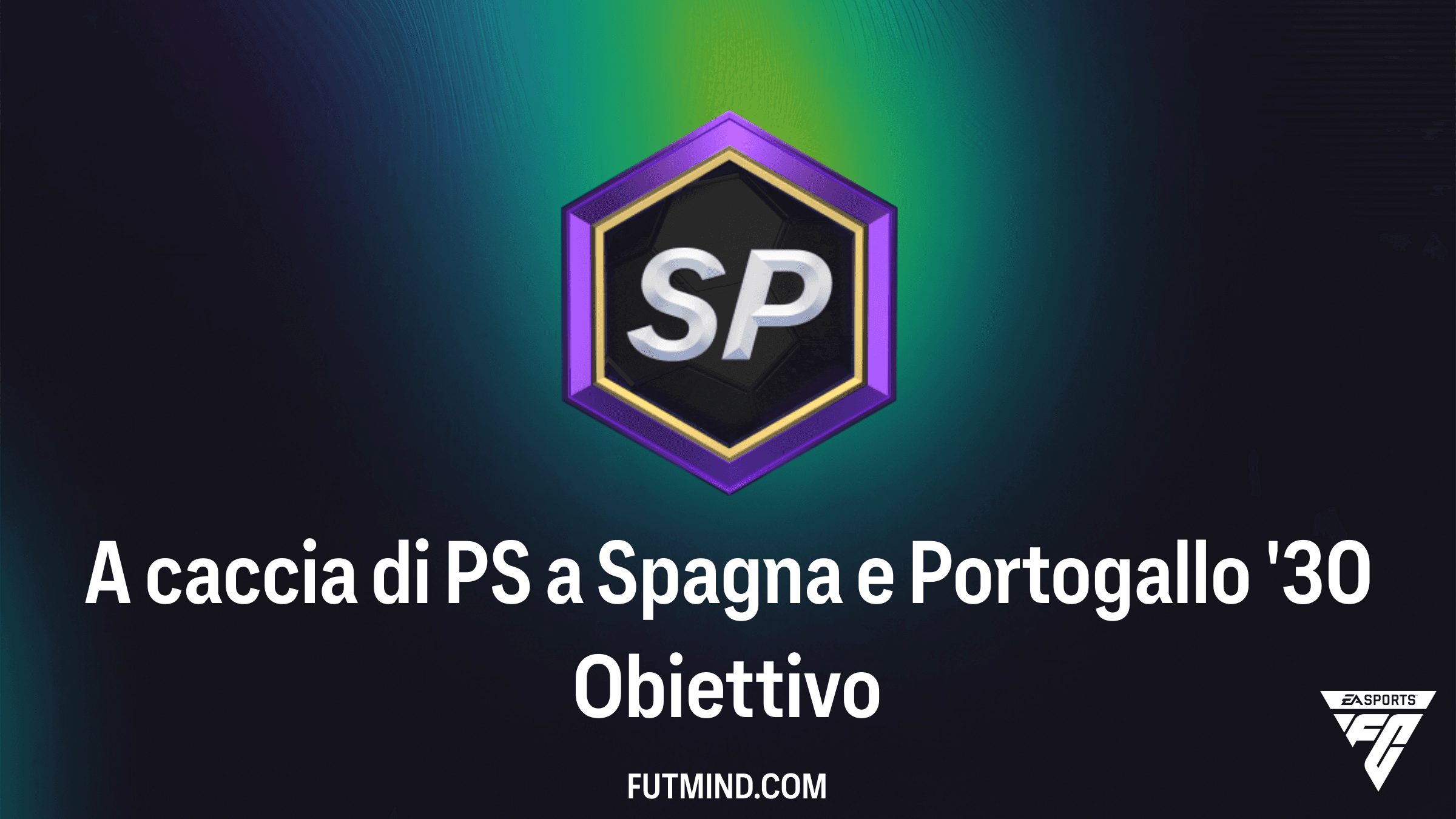 Guida all'Obiettivo A caccia di PS a Spagna e Portogallo '30 in FC 26