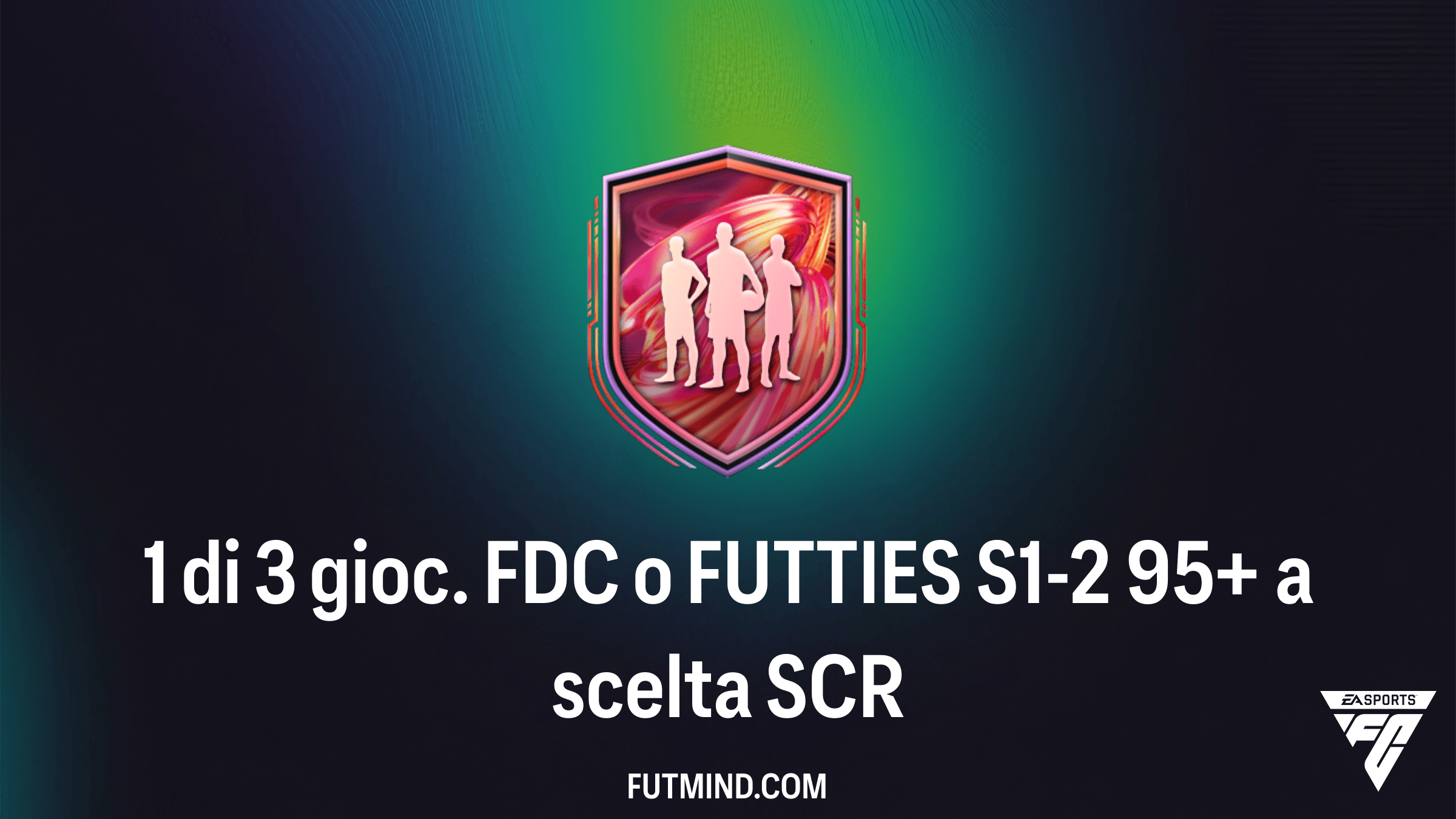 Guida alla SCR 1 di 3 gioc. FDC o FUTTIES S1-2 95+ a scelta: Come sbloccare i top player di FC 26