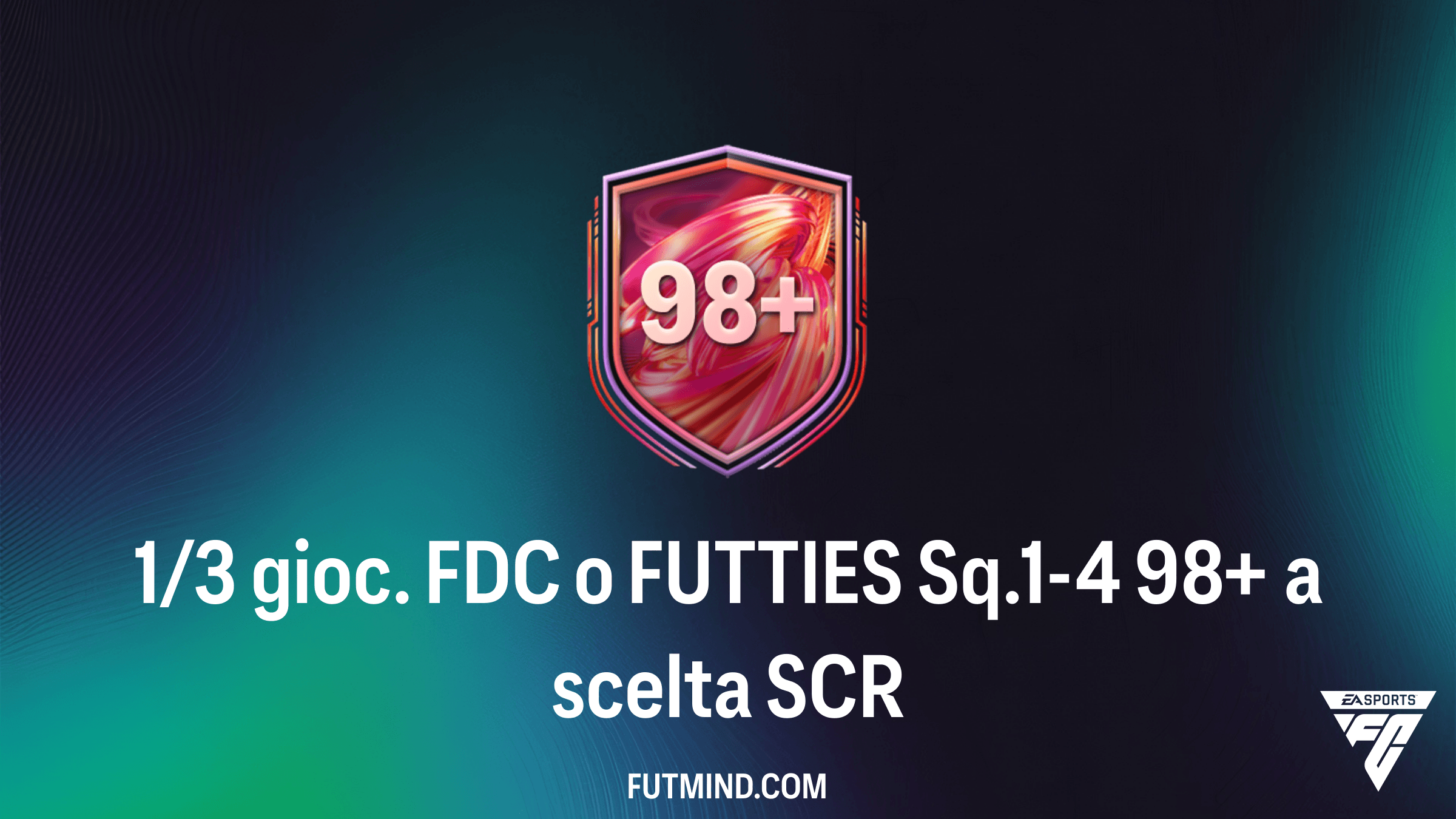 Guida alla SCR 1/3 gioc. FDC o FUTTIES Sq.1-4 98+ a scelta: Analisi e Soluzioni per FC 26