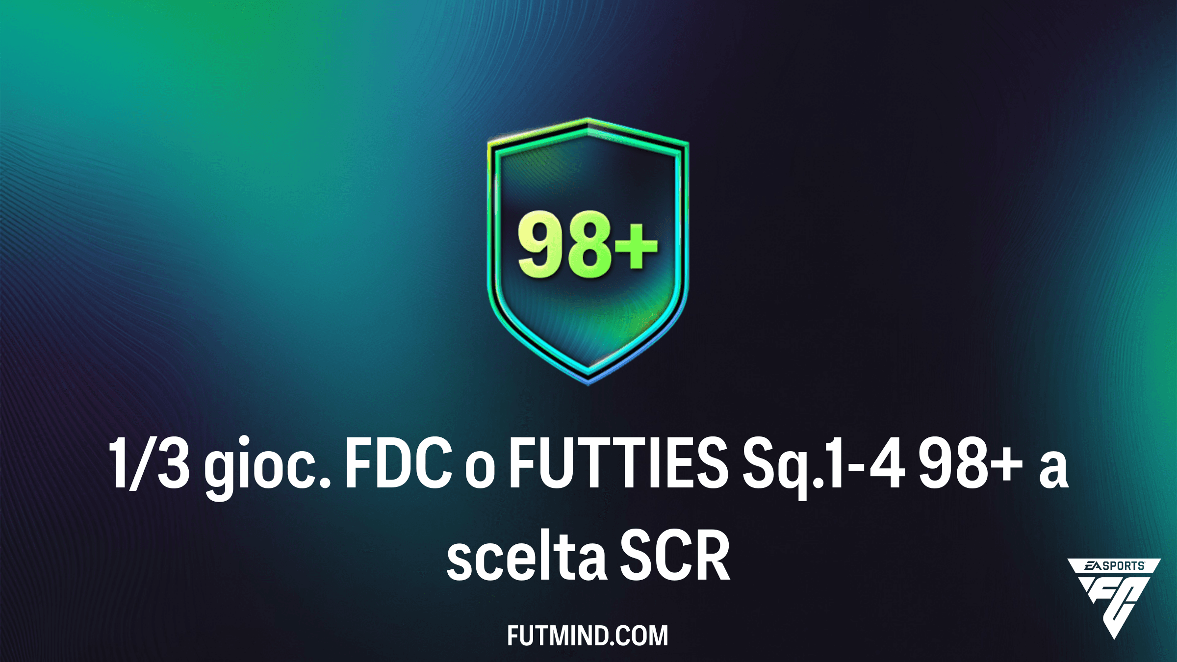 Guida Completa alla SCR 1/3 gioc. FDC o FUTTIES Sq.1-4 98+ a scelta in FC 26