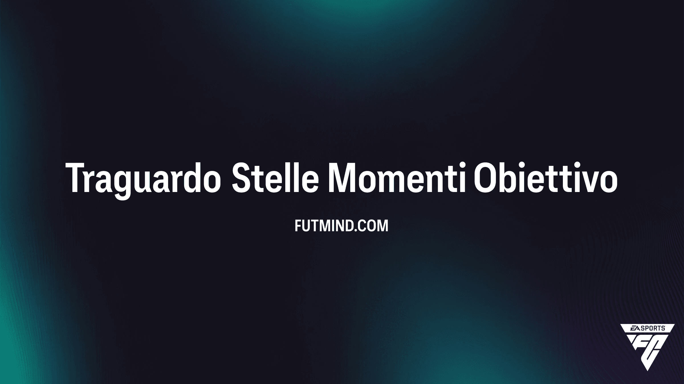 Guida all'Obiettivo Traguardo Stelle Momenti in FC 26