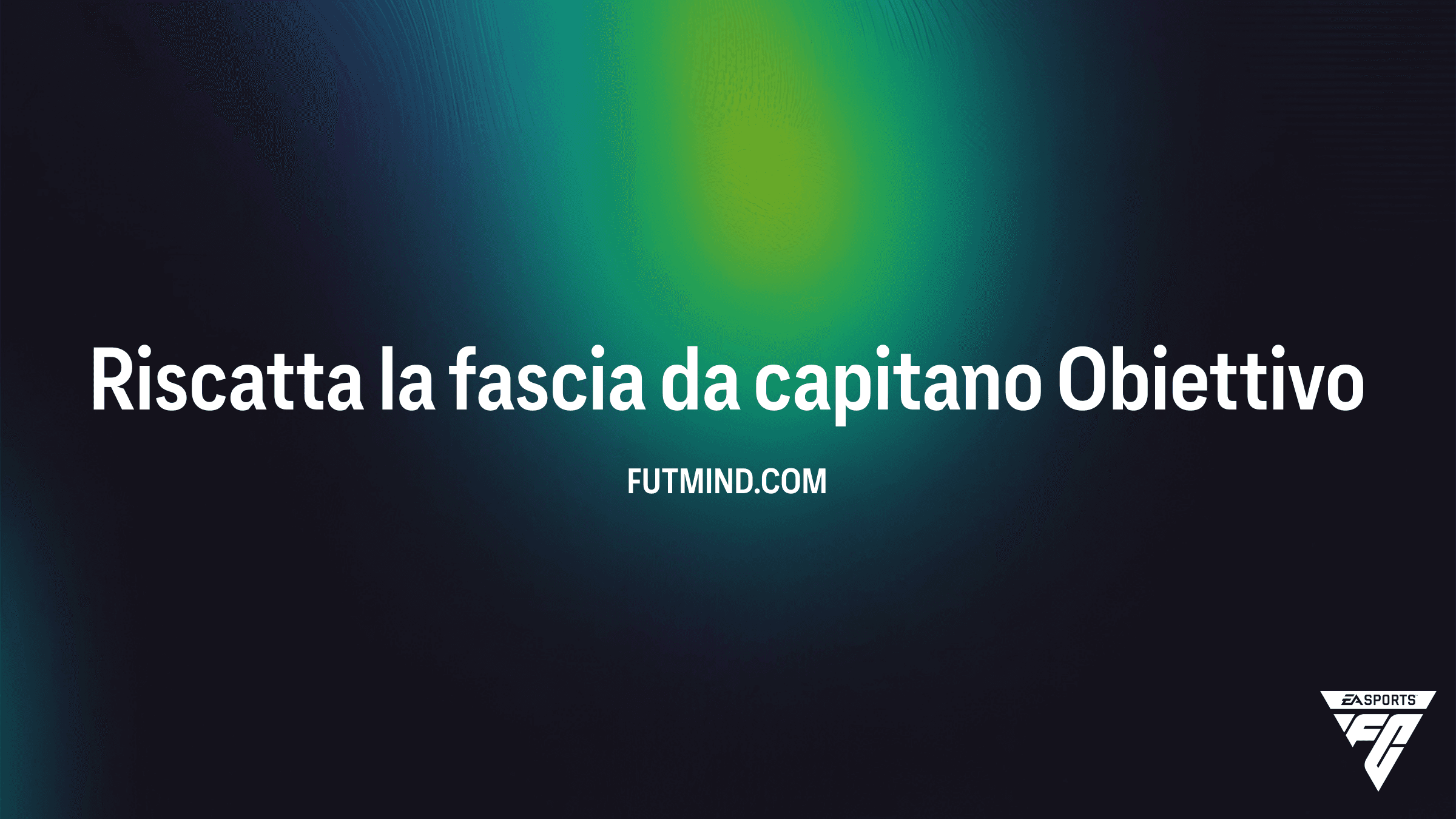 FC 26: Come completare l'obiettivo Riscatta la fascia da capitano