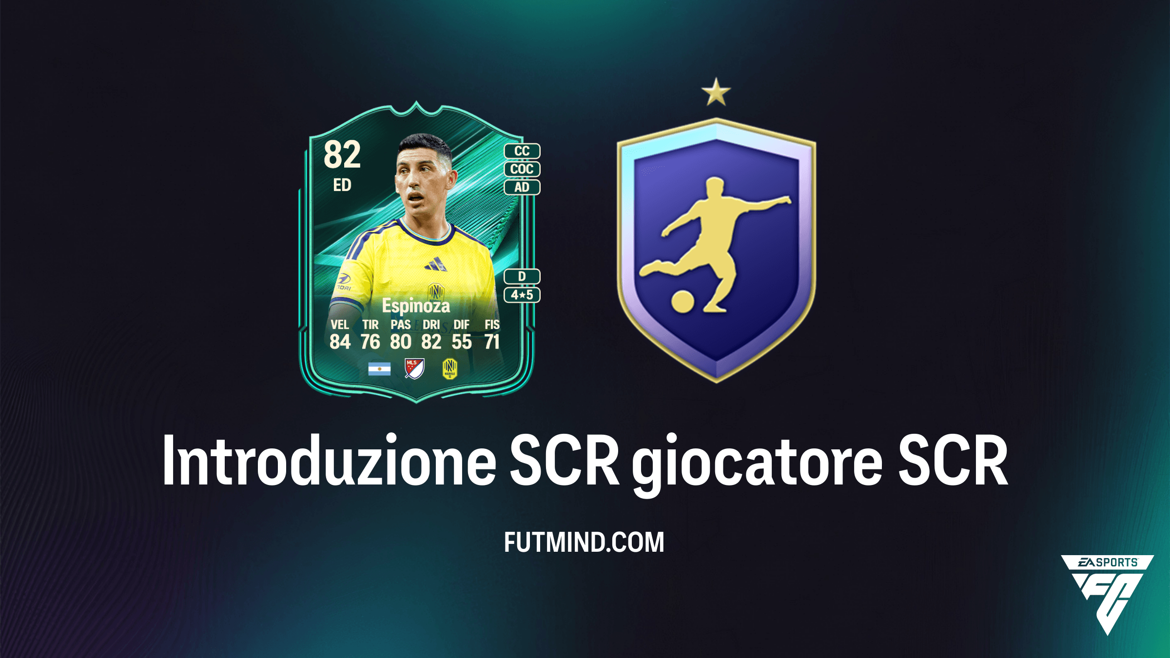 Guida alla SCR Introduzione SCR giocatore: Come sbloccare Cristian Espinoza in FC 27