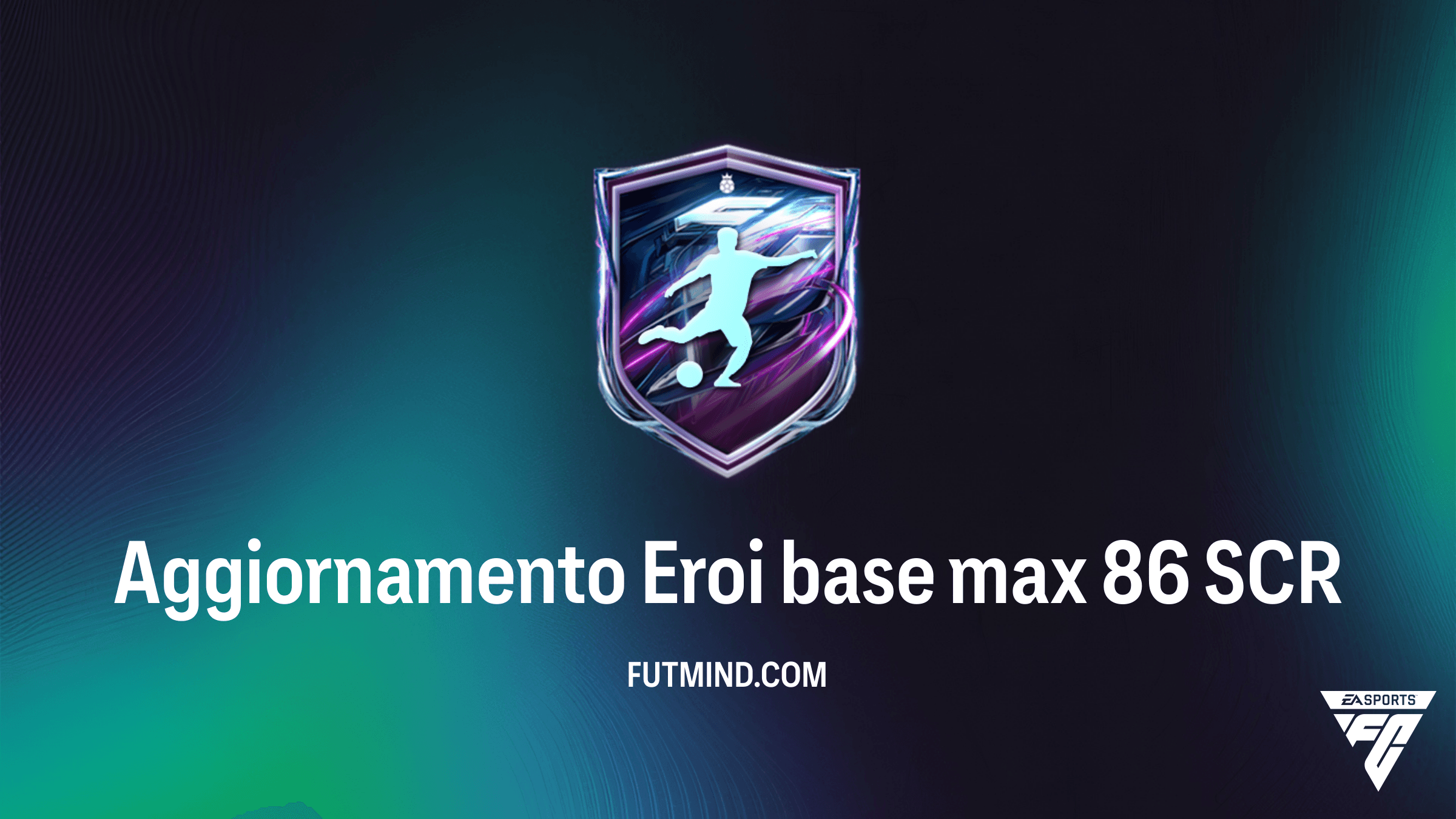 Aggiornamento Eroi base max 86 SCR: Guida, Punteggi e Ricompense in FC 27 Ultimate Team