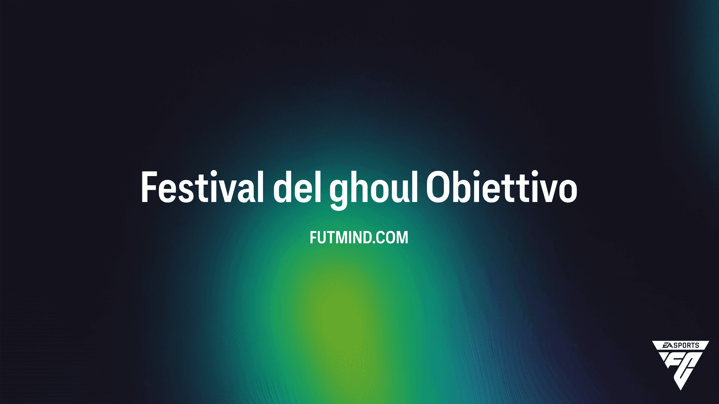 FC 27 Festival del ghoul: Guida agli Obiettivi e Ricompense