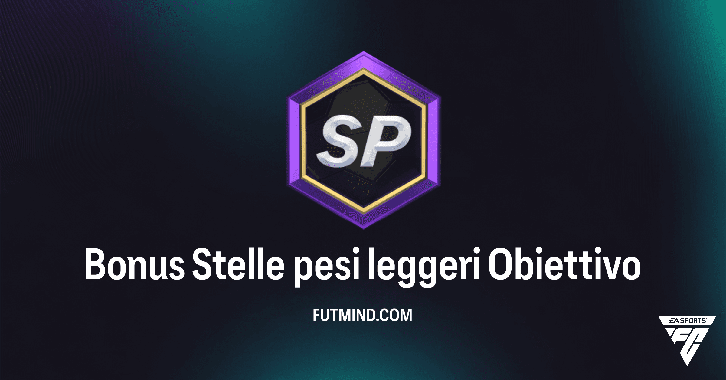 FC 26 Ultimate Team: Guida Completa agli Obiettivi Bonus Stelle Pesi Leggeri