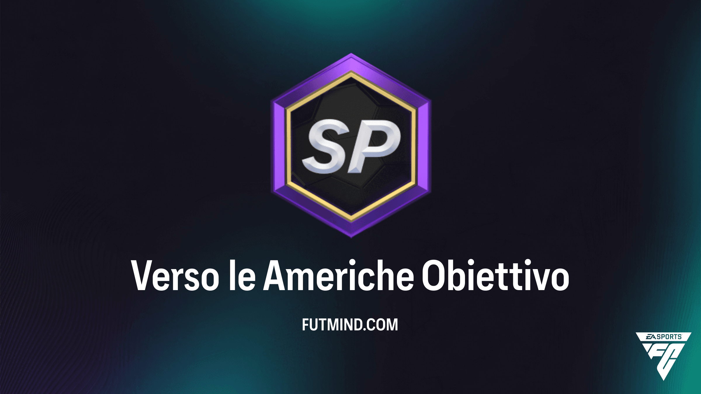 Come completare l'Obiettivo Verso le Americhe in FC 26: Guida e Premi