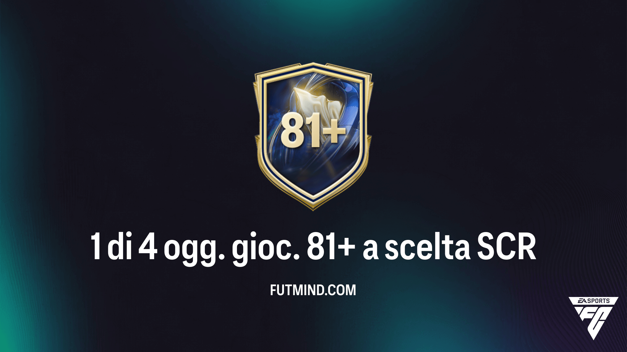FC 26: Guida Completa alla SCR 1 di 4 ogg. gioc. 81+ a scelta