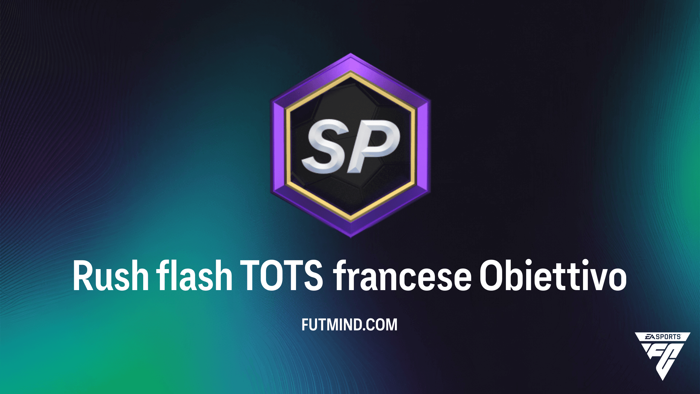 Guida Completa all'Obiettivo Rush flash TOTS francese in FC 26