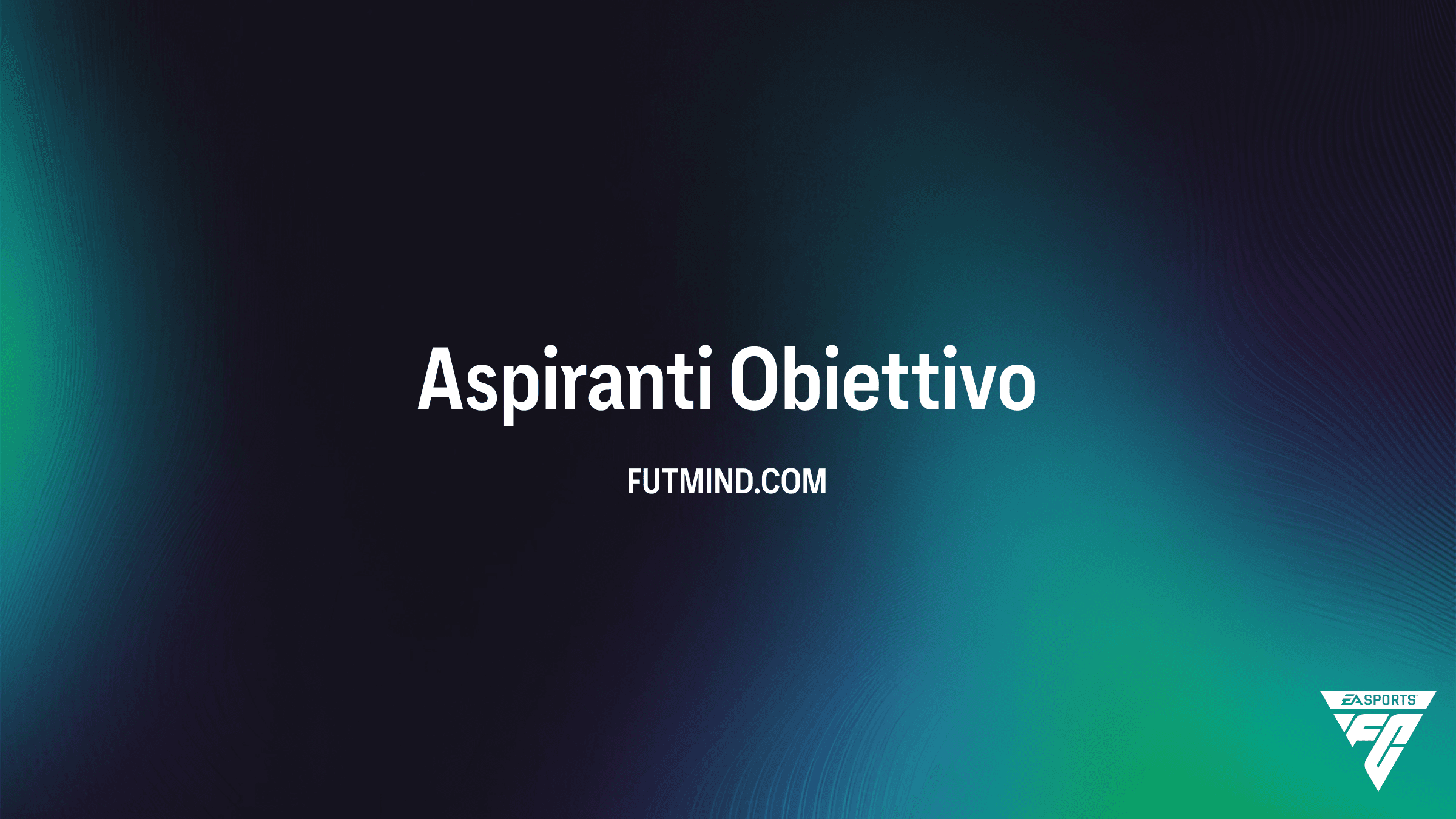 Guida all'Obiettivo Aspiranti FC 26: Premi e Requisiti