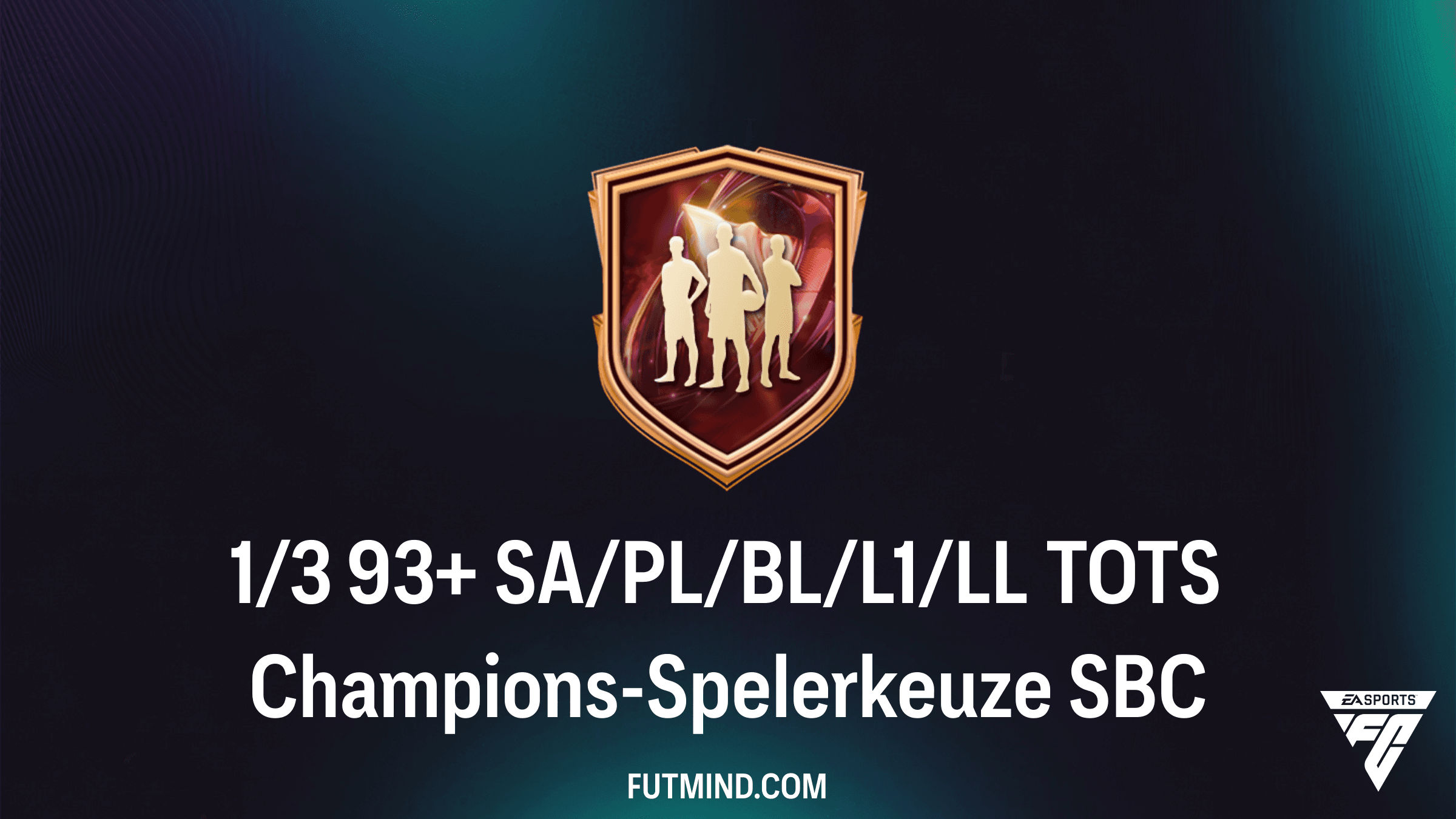 Hoe voltooi je de 1/3 93+ SA/PL/BL/L1/LL TOTS Champions-Spelerkeuze SBC in FC 26?