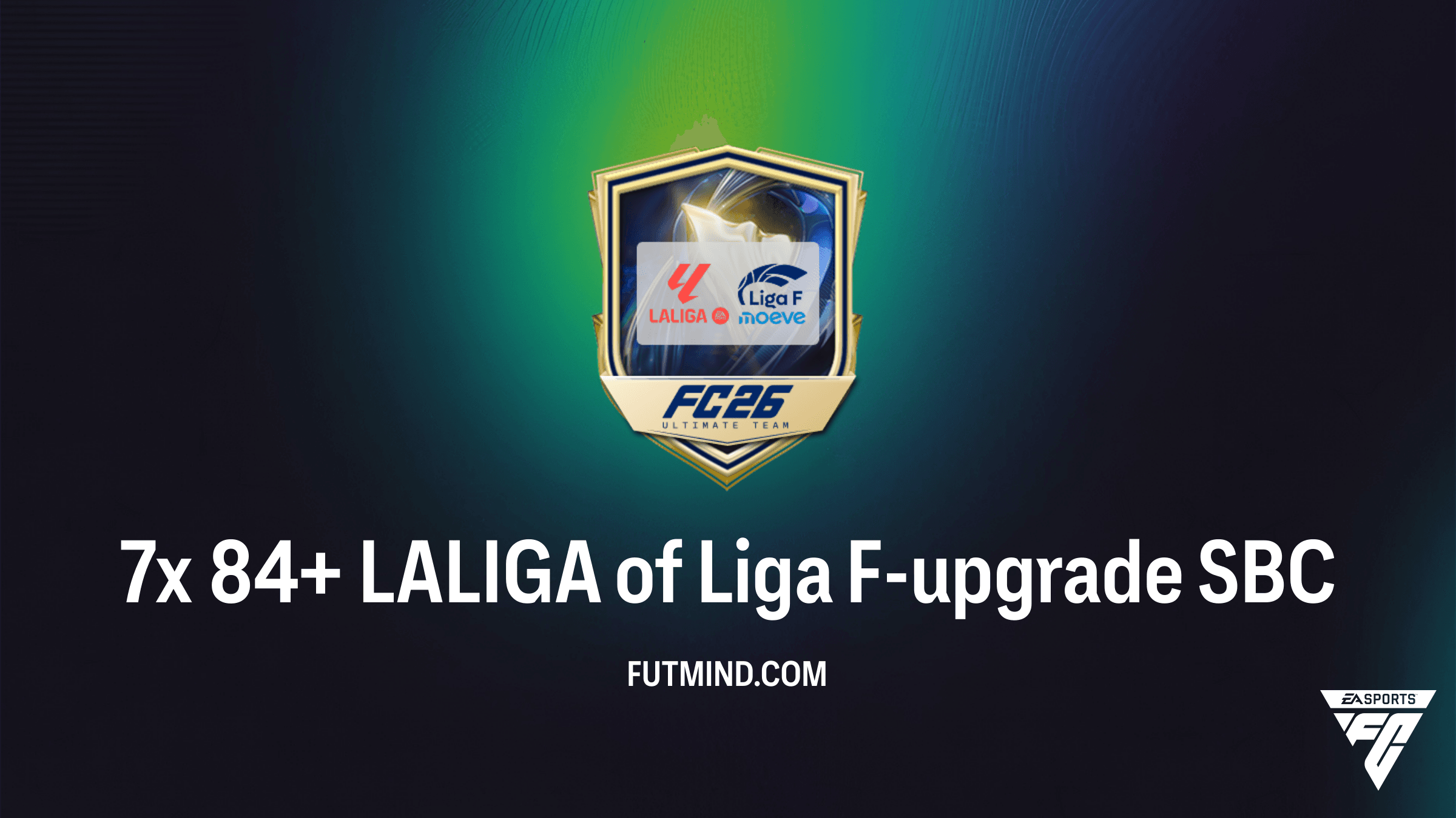 Hoe voltooi je de 7x 84+ LALIGA of Liga F-upgrade SBC in FC 26?