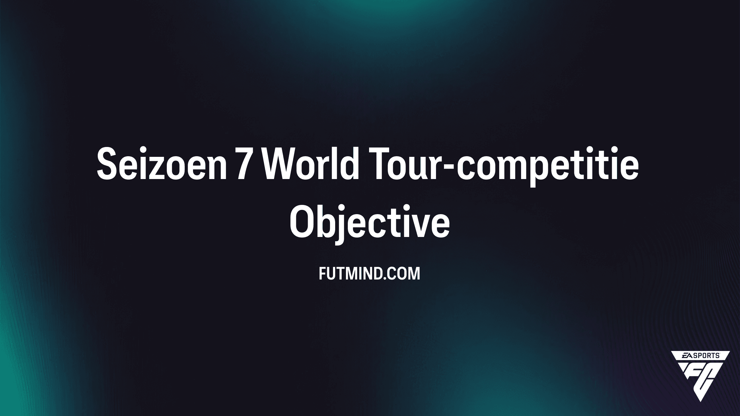 Zo voltooi je de Seizoen 7 World Tour-competitie in FC 26