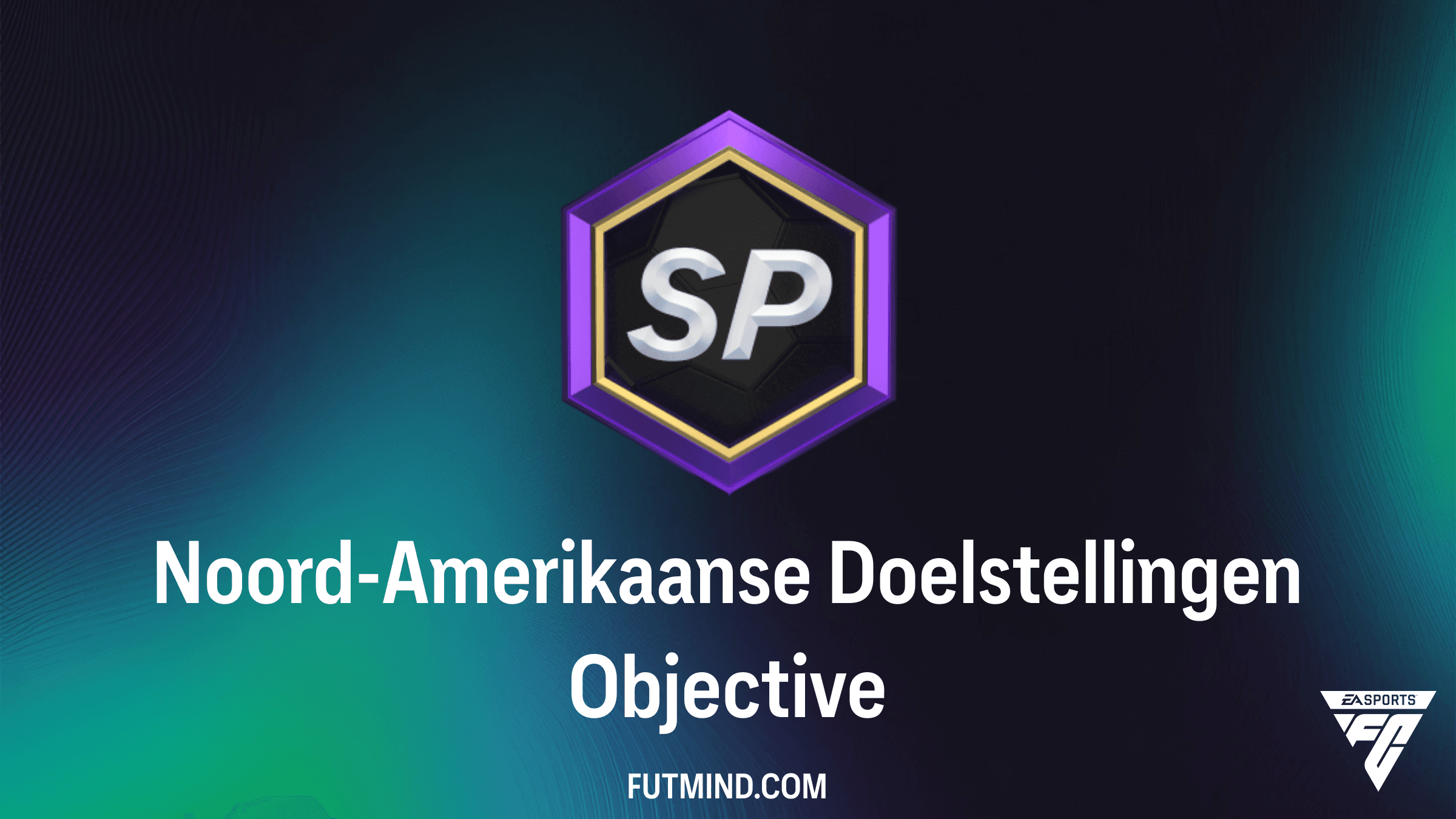 Noord-Amerikaanse Doelstellingen FC 26: Complete Gids voor Beloningen