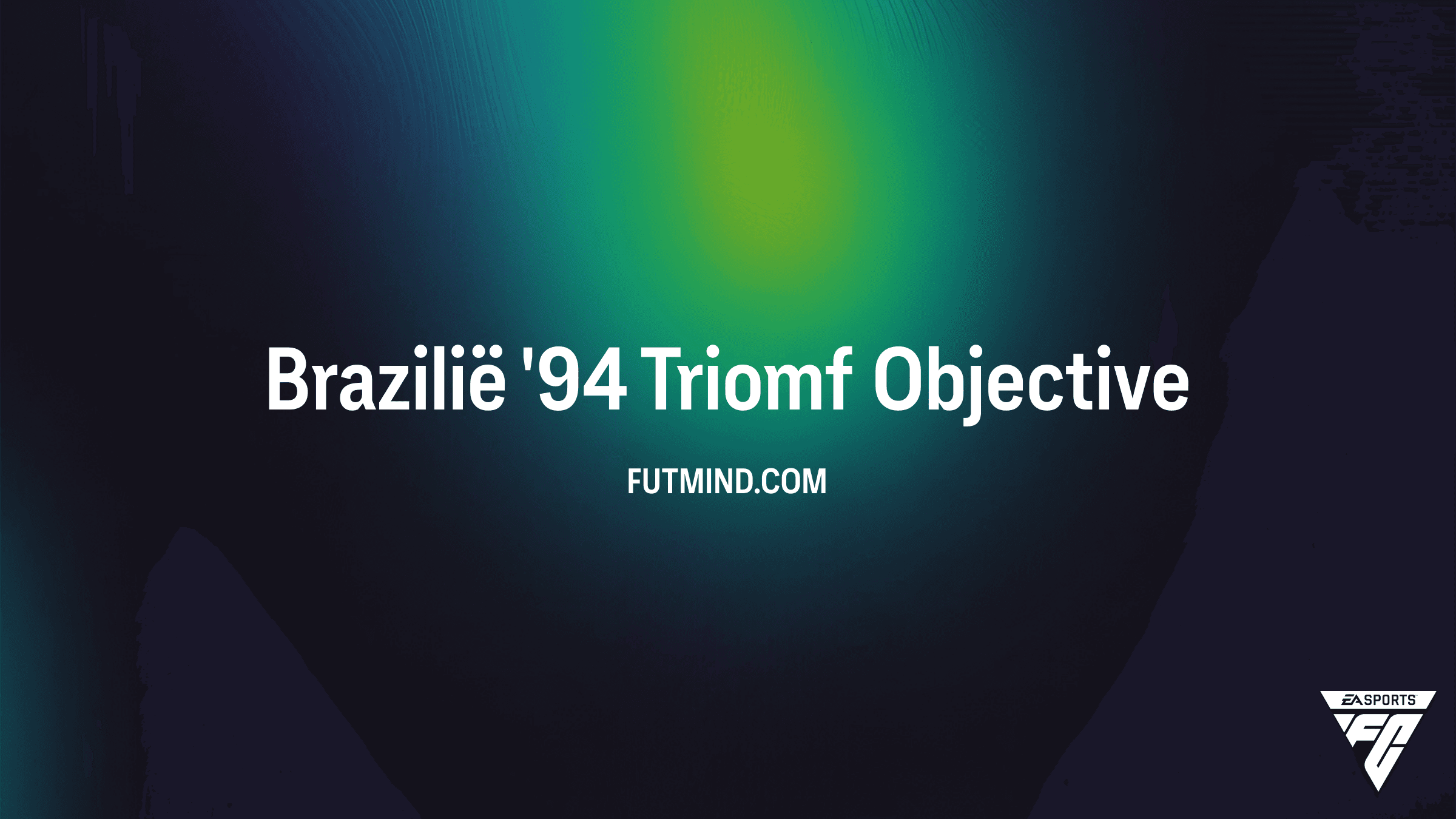 Brazilië '94 Triomf SBC: Hoe voltooi je deze nieuwe Objective in FC 26?