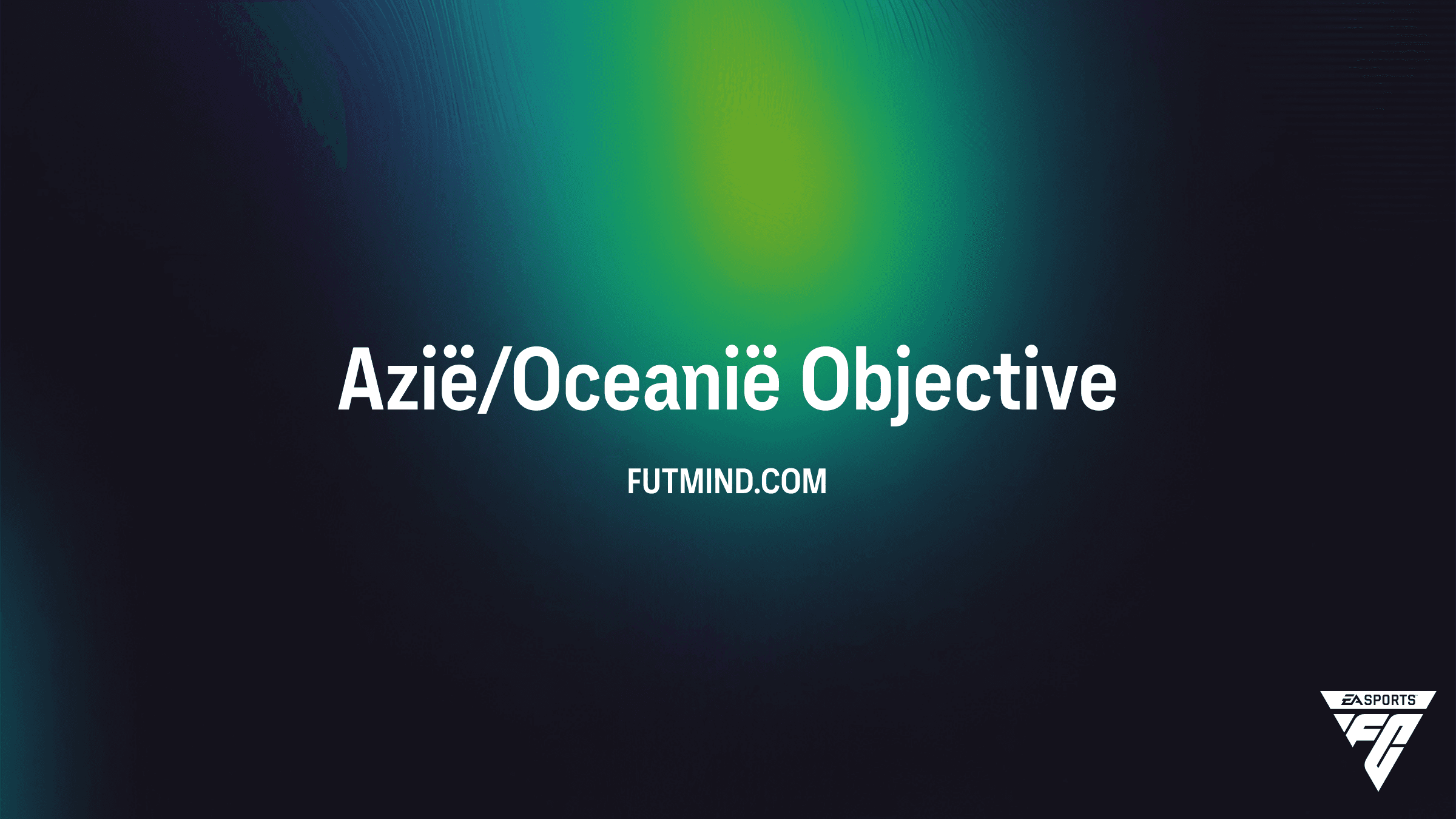 Azië/Oceanië SBC Gids: Hoe voltooi je deze FC 26 Doelstellingen?