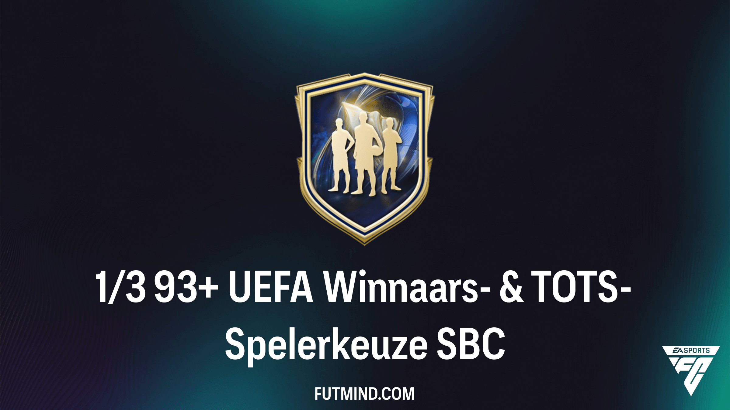 Hoe voltooi je de 1/3 93+ UEFA Winnaars- & TOTS-Spelerkeuze SBC in FC 26?