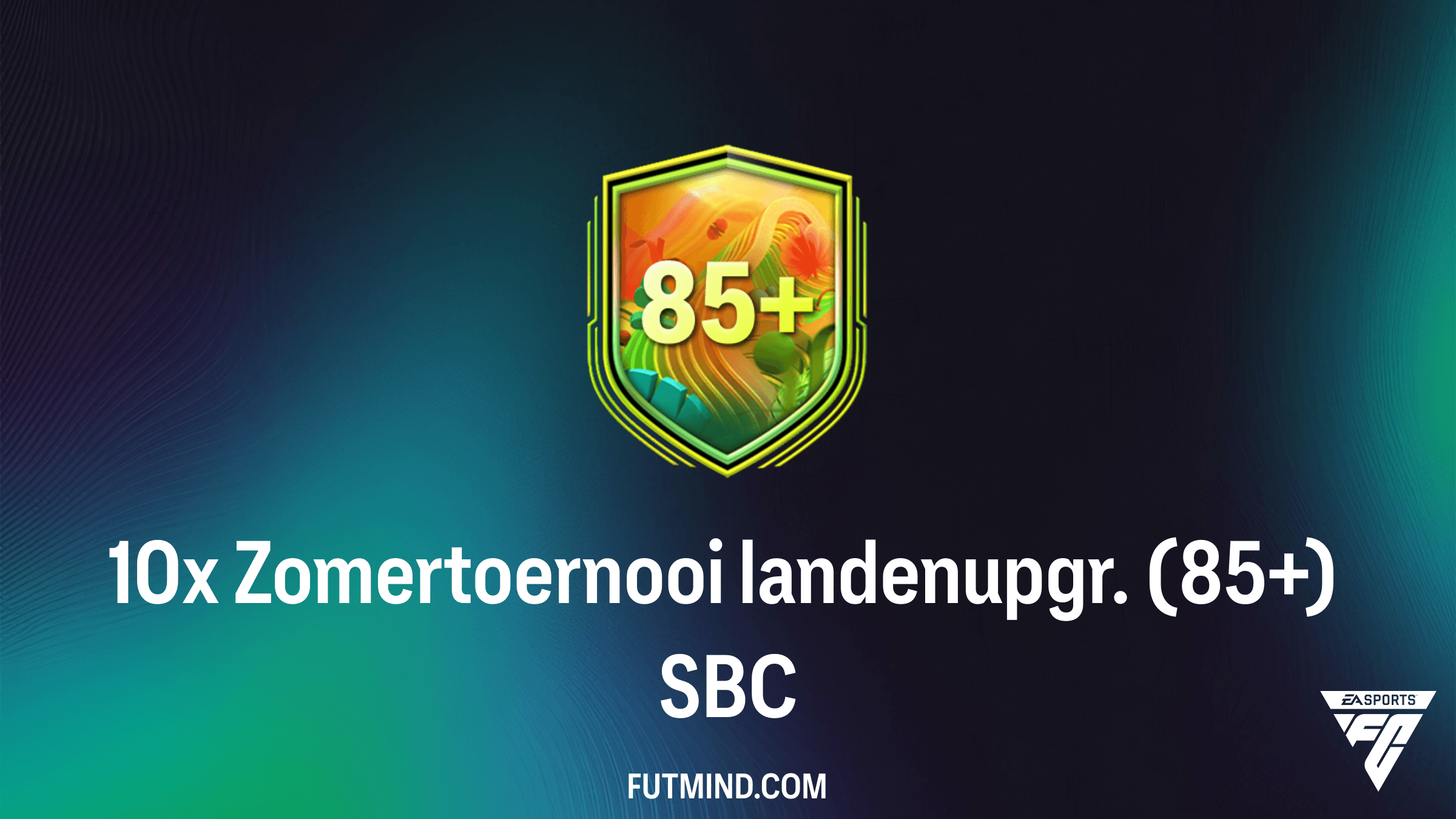 10x Zomertoernooi landenupgr. (85+) SBC - De Ultieme Gids voor FC 26