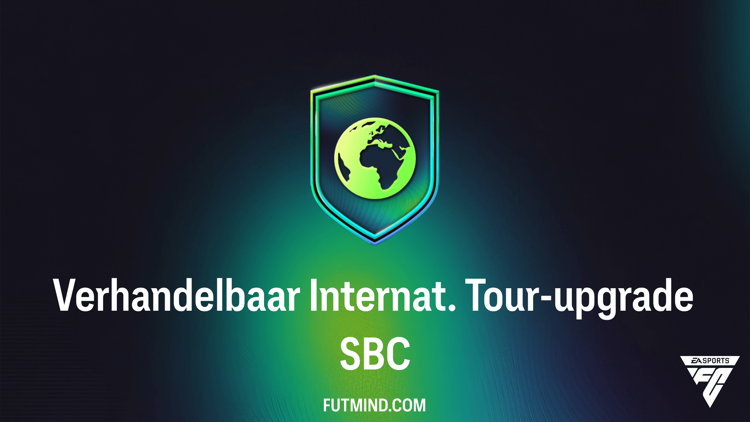 Hoe voltooi je de Verhandelbaar Internat. Tour-upgrade SBC in FC 26?