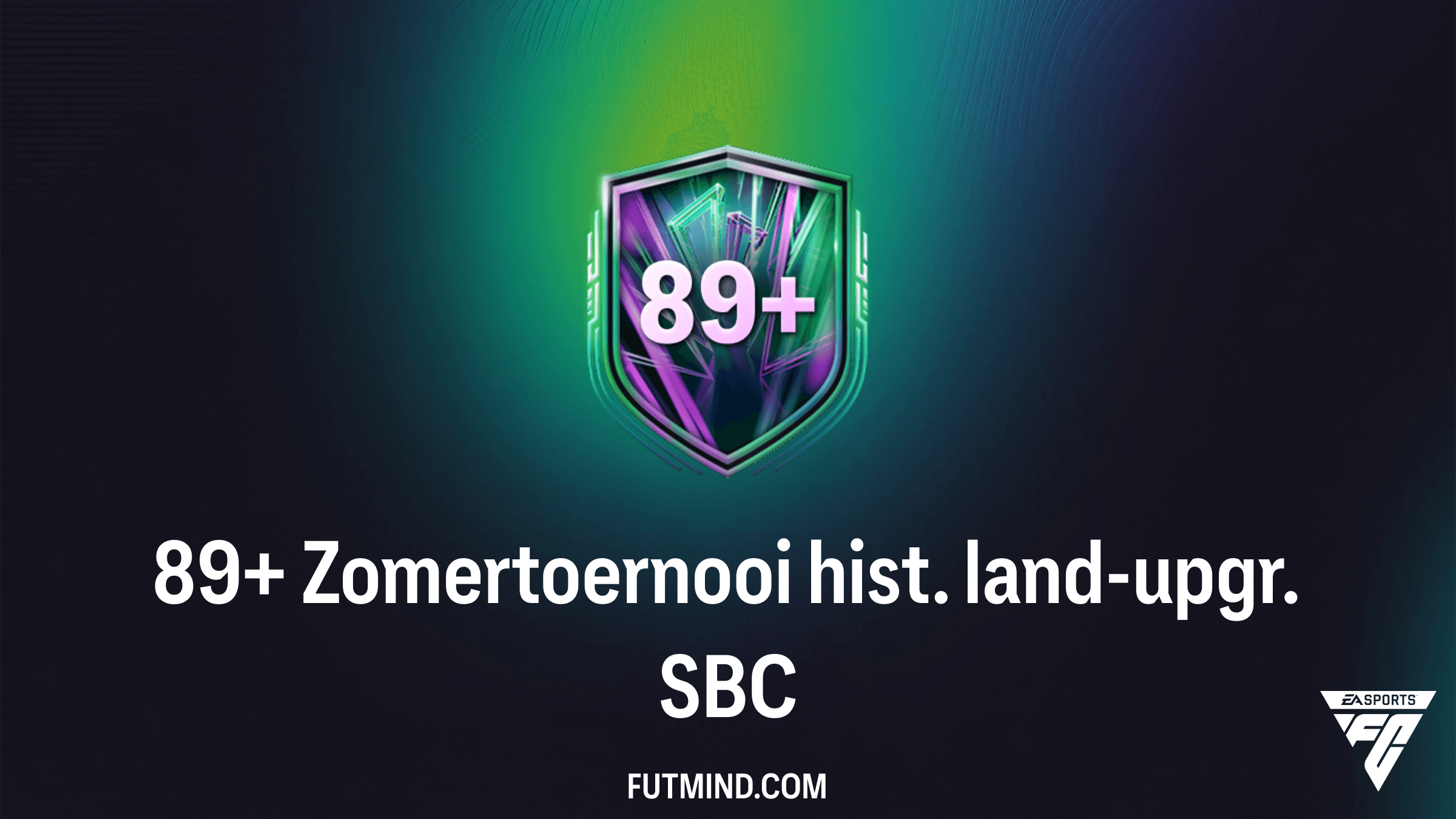 89+ Zomertoernooi hist. land-upgr. SBC: Voltooiing en Analyse in FC 26