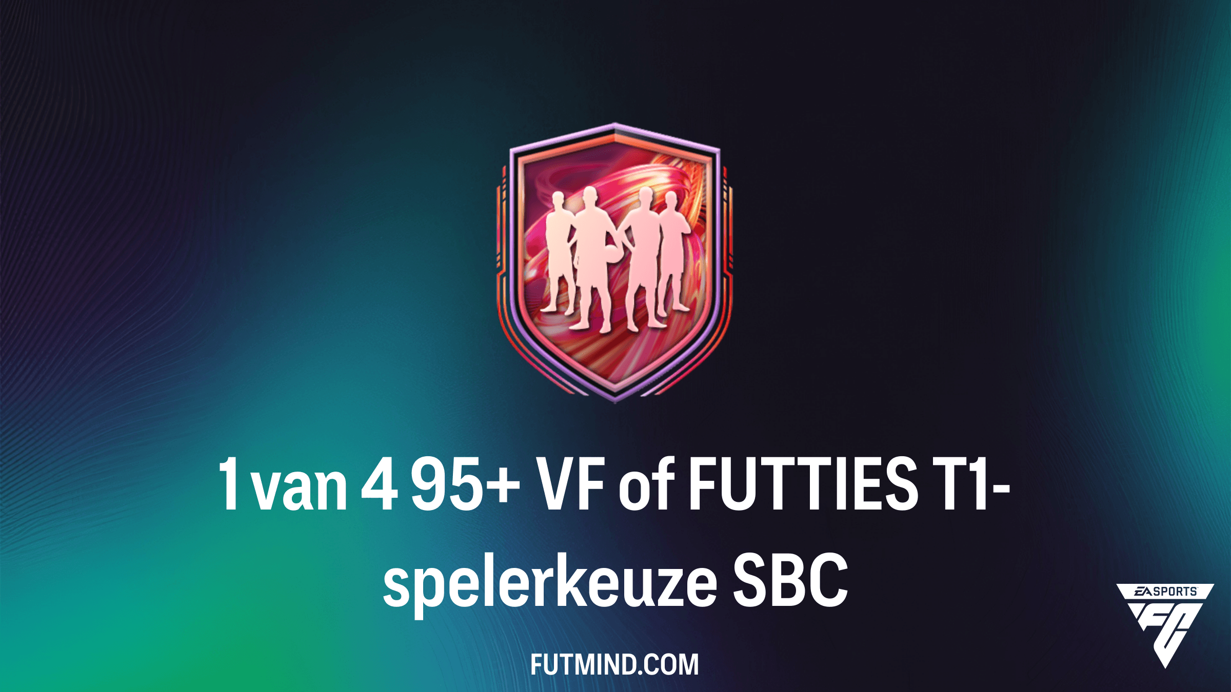 FC 26 1 van 4 95+ VF of FUTTIES T1-spelerkeuze SBC: Beste Oplossingen en Beloningen