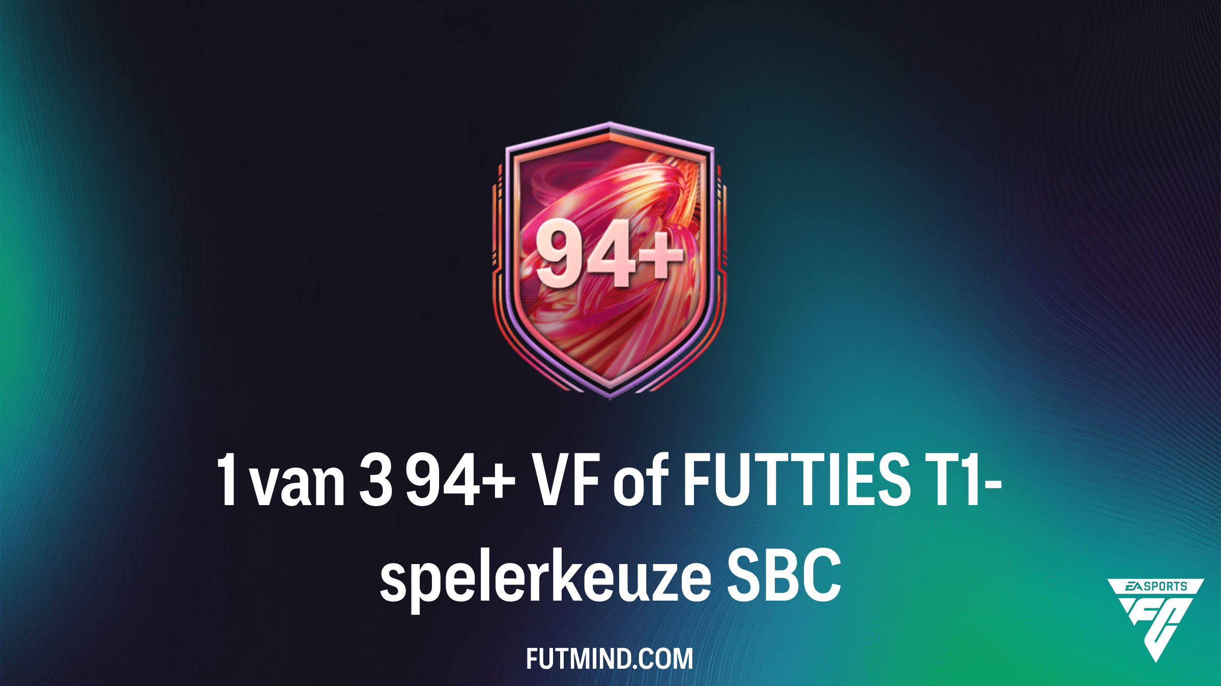 Hoe voltooi je de 1 van 3 94+ VF of FUTTIES T1-spelerkeuze SBC in FC 26?