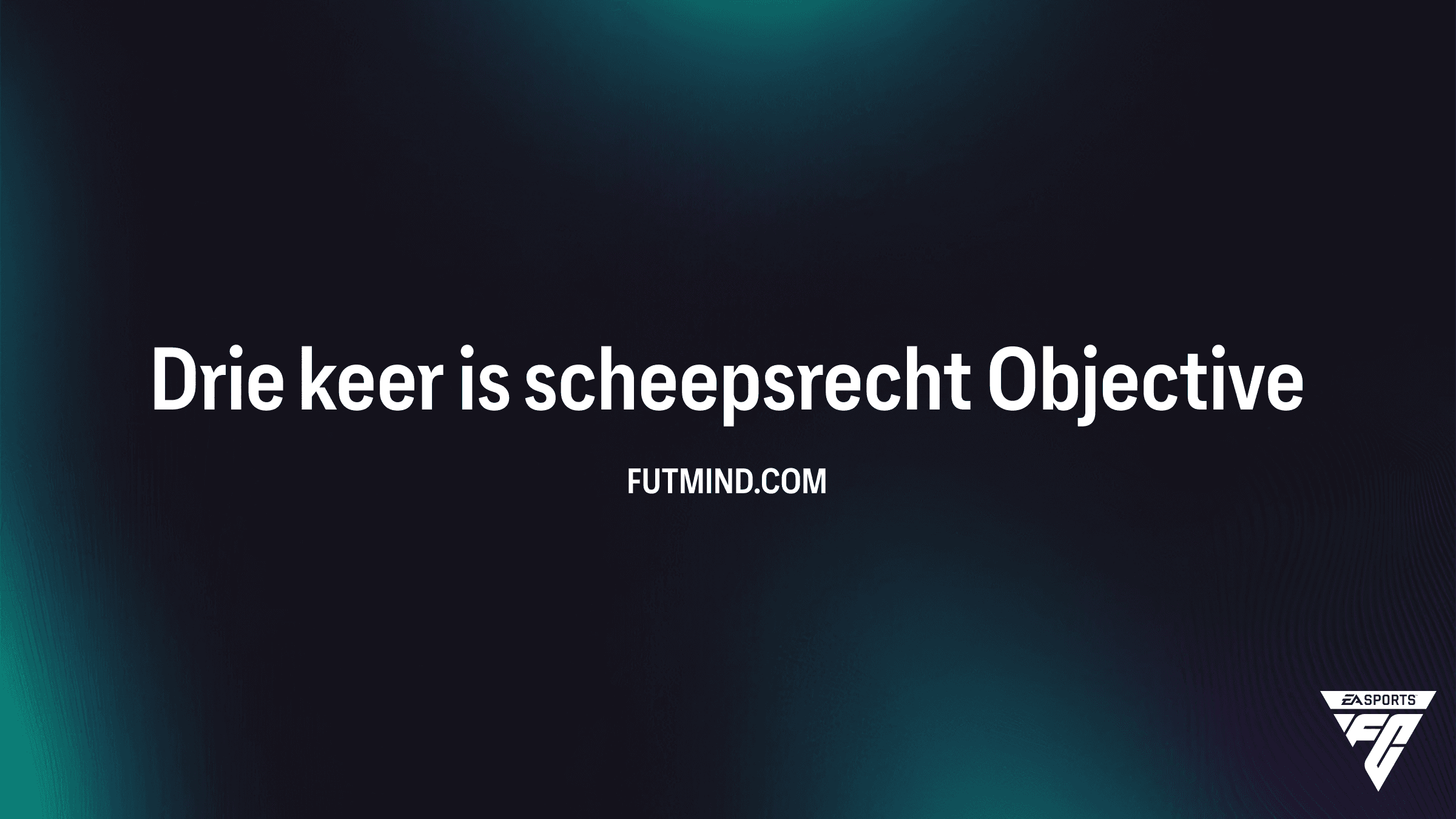 Drie keer is scheepsrecht Objective in FC 26: Alles wat je moet weten