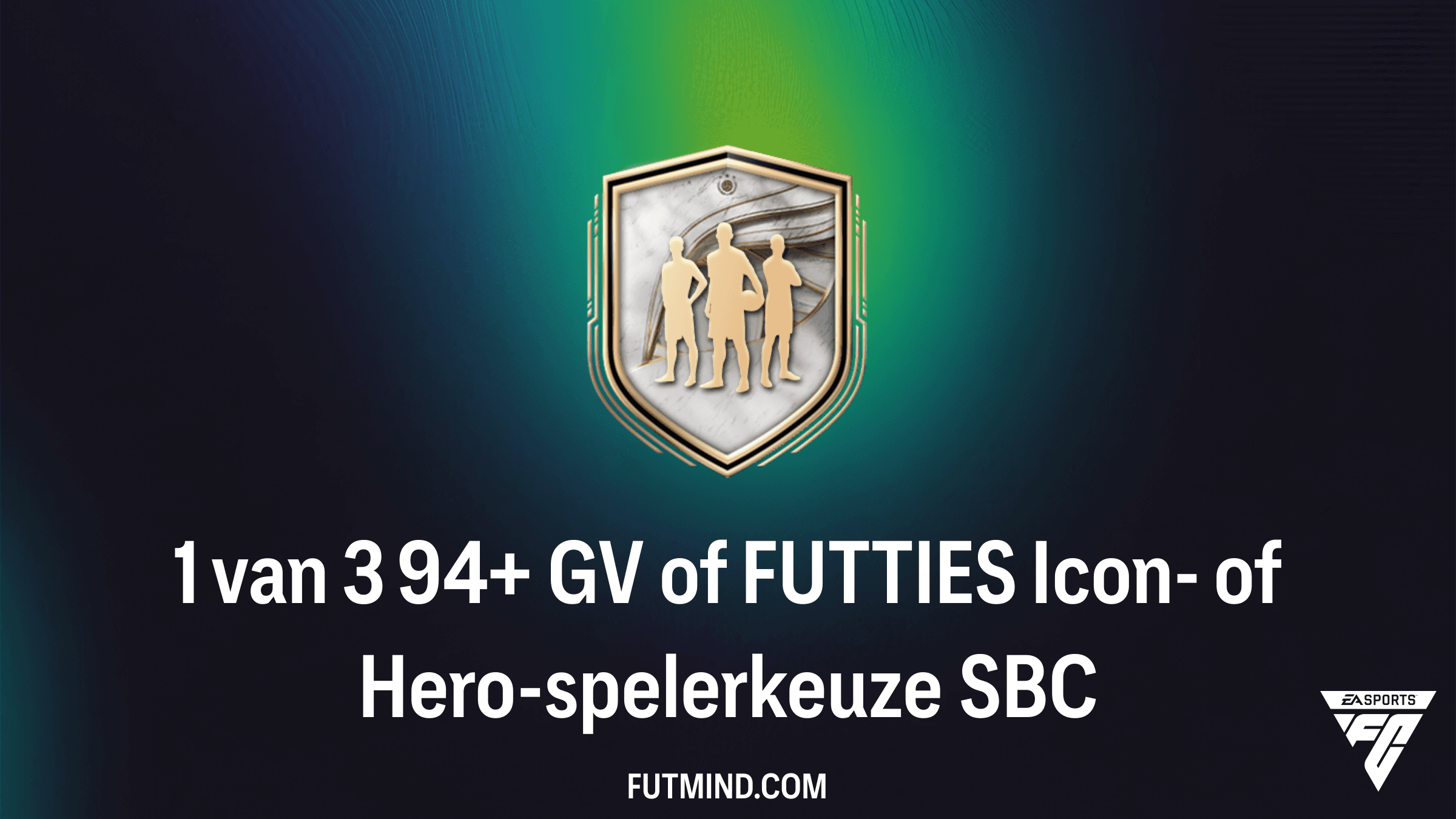 1 van 3 94+ GV of FUTTIES Icon- of Hero-spelerkeuze SBC: De Gids voor FC 26